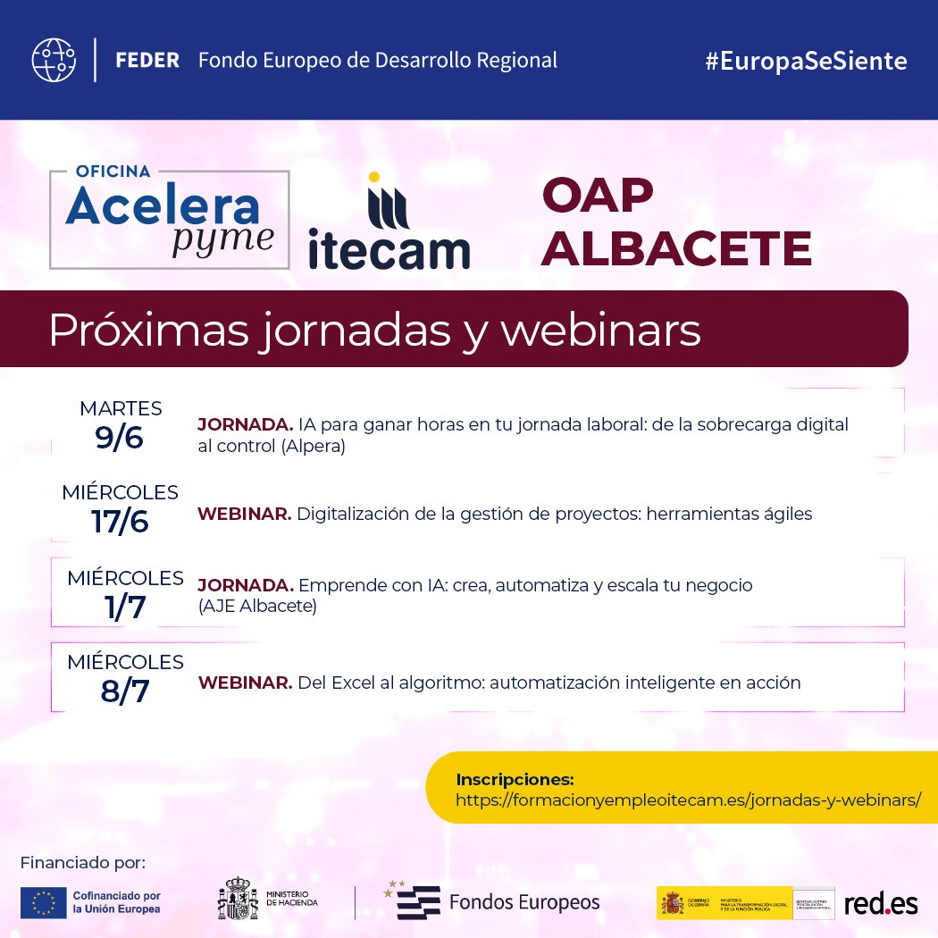 itecam_CT's tweet photo. 🚀 ¡Atención! Ya tenemos preparadas las próximas jornadas y webinars de la Oficina @Acelerapyme Albacete #Itecam de @redpuntoes
Si quieres descubrir aplicaciones reales de la inteligencia artificial, automatizar tareas, mejorar tu productividad o aprender nuevas herramientas para impulsar tu negocio, toma nota:
📅 9 de junio | Jornada
🤖 IA para ganar horas en tu jornada laboral: de la sobrecarga digital al control (Alpera)
📅 17 de junio | Webinar
📊 Digitalización de la gestión de proyectos: herramientas ágiles
📅 1 de julio | Jornada
🚀 Emprende con IA: crea, automatiza y escala tu negocio
📅 8 de julio | Webinar
⚙️ Del Excel al algoritmo: automatización inteligente en acción
💡 Cuatro oportunidades para aprender, inspirarte y descubrir cómo la tecnología puede ayudarte a trabajar mejor, optimizar procesos y ganar competitividad.
➡️ Inscripciones:
https://t.co/OwLaRI4Yia
@redpuntoes @Acelerapyme
#FEDER #OficinasAcelerapyme #Acelerapyme #InteligenciaArtificial #Digitalizacion #Pymes #Productividad #TransformacionDigital #EuropaSeSiente