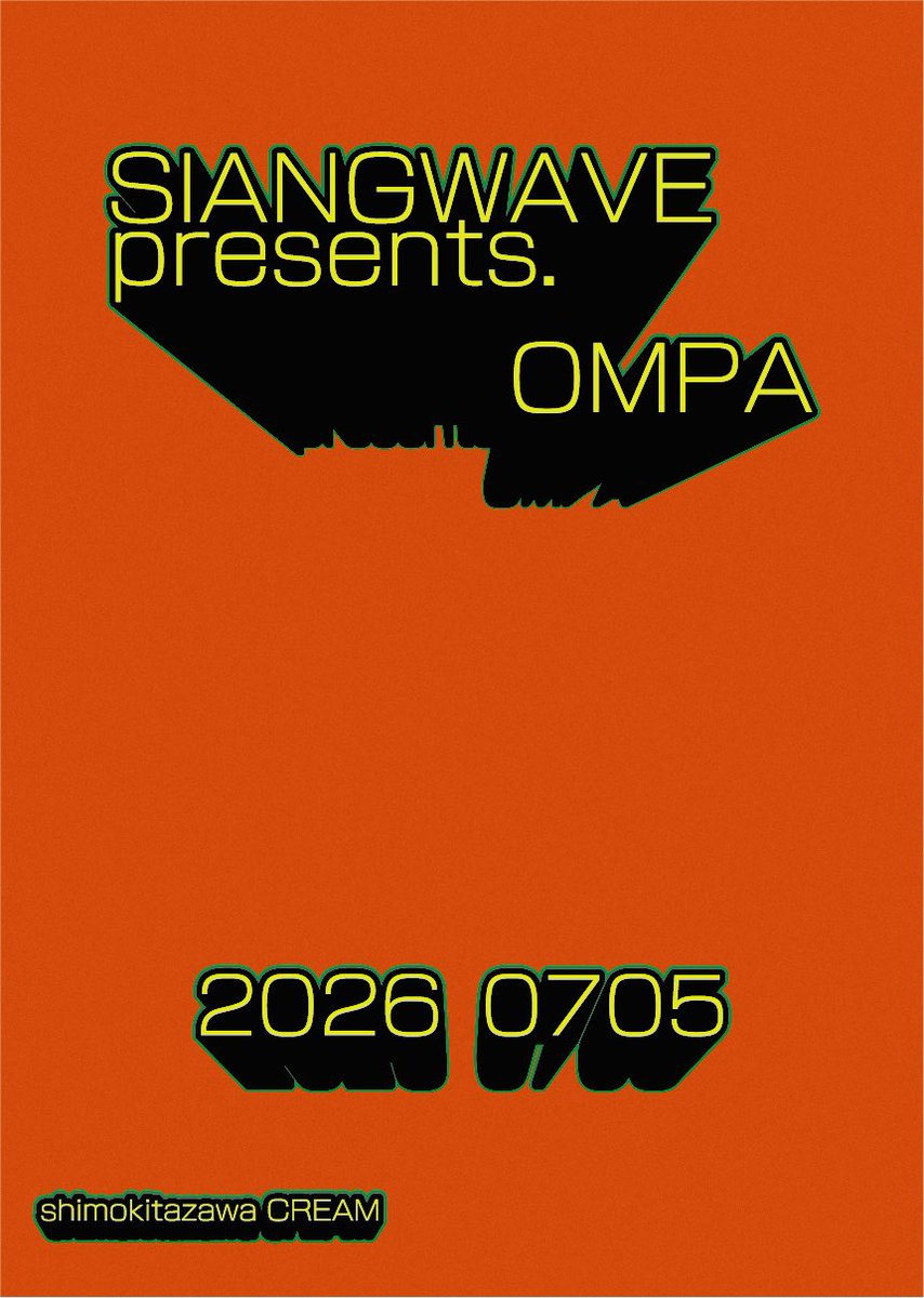 siangwave's tweet photo. siangwave presents.
"OMPA"
2026 07-05 (sun.)
at 下北沢CREAM (all floor)

前回3月29日に引き続き、「音波」を開催します。
場所は下北沢CREAMにて。
演者・詳細については近日公開予定。

─続報を待て─

#shimokitazawa #ライブハウス #djイベント #dj #下北沢 #自主企画 https://t.co/ZKoutygPGd