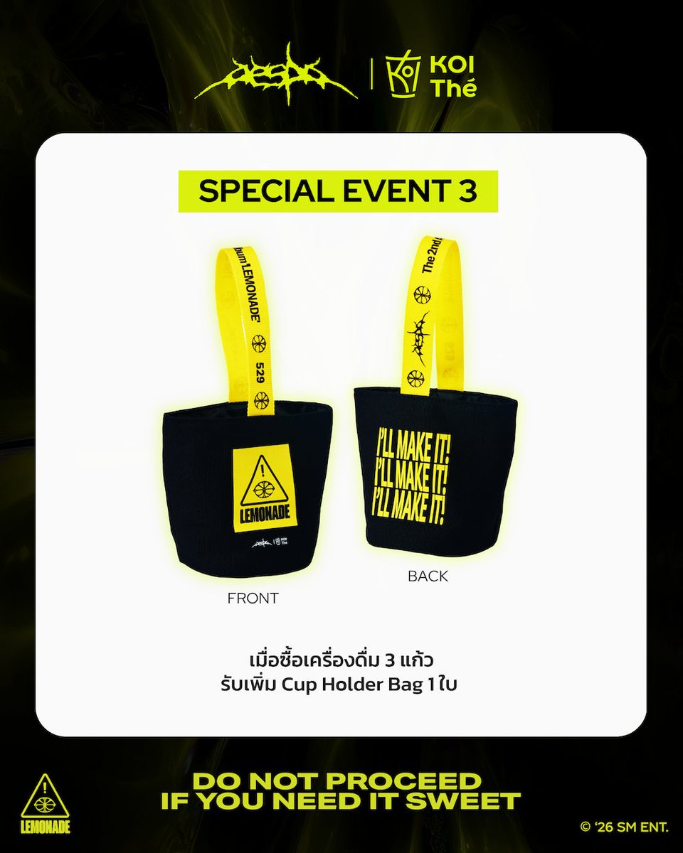 koithethailand's tweet photo. D-2  🍋 MY พร้อมรึยัง!? 🍋  

เตรียมตัวพบกับความเปรี้ยวจี๊ดดไปด้วยกันที่งาน

[𝐚𝐞𝐬𝐩𝐚 𝐖𝐄𝐄𝐊 - 𝐌𝐀𝐊𝐄 𝐈𝐓 𝐋𝐄𝐌𝐎𝐍𝐀𝐃𝐄] 𝐢𝐧 𝐁𝐀𝐍𝐆𝐊𝐎𝐊 "LEMONADE GROCERY CAFE by KOI Thé"
⠀
⠀⠀ 🗓️ 4 มิถุนายน 2569 (พฤหัสบดี) ~ 14 มิถุนายน 2569 (อาทิตย์)
⠀⠀ 📍 The Event Hall ชั้น 2 เซ็นทรัลชิดลม (Central Chidlom)
⠀⠀ ⏰ 10:00 - 21:00

รายละเอียดเครื่องดื่มและ MD พิเศษ:

🍋 DRINK MENUS ทั้งหมด 4 รายการ 
⠀⠀
⠀⠀ 💥 Honey Lemon Sparkling with Aiyu Jelly 
⠀⠀ 💥 Honey Lemon Juice with Aiyu Jelly 
⠀⠀ 💥 Lemon Lacto with Aiyu Jelly
⠀⠀ 💥 Lemon Sparkling with Aiyu Jelly 

⠀⠀ 👉🏻 ราคา 150 บาท/แก้ว
⠀⠀⠀⠀
🎁 MERCHANDISE พิเศษ
 
⠀⠀👉🏻 เครื่องดื่มทุกแก้ว รับทันที CUP SLEEVE (แบบสุ่ม) 𝟏 ชิ้น และ Straw Charm 𝟏 ชิ้น

⠀⠀👉🏻 เมื่อซื้อเครื่องดื่ม 𝟐 แก้ว รับเพิ่ม Coaster (แบบสุ่ม) 𝟏 ชิ้น
⠀⠀⠀⠀
⠀⠀ 👉🏻เมื่อซื้อเครื่องดื่ม 𝟑 แก้ว รับเพิ่ม Cup Holder Bag 𝟏 ชิ้น⠀⠀⠀
⠀⠀⠀
💡ตัวอย่าง เมื่อซื้อเครื่องดื่ม 4 แก้ว --> จะได้รับ CUP SLEEVE (แบบสุ่ม) 4 ชิ้น, Straw Charm 4 ชิ้น, Coaster (แบบสุ่ม) 2 ชิ้น และ Cup Holder Bag 1 ชิ้น 

*เงื่อนไขเป็นไปตามที่บริษัทกำหนด

#aespa #æspa #에스파 @aespa_official 
@aespa_WEEK #LEMONADE 
#aespa_WEEK_BKK #aespaLEMONADEinBKK 
#KOIYourDailyBeat 
#KOITheThailand 
#OnlyKOIThe
#SMTrue