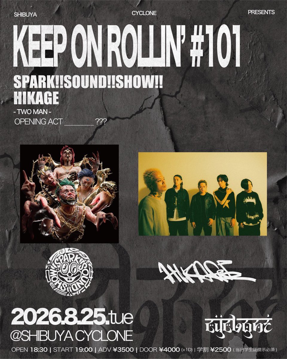 hikage_sapporo's tweet photo. 🔥🔥NEW SHOW🔥🔥

2026.8.25(火)渋谷CYCLONE
SHIBUYA CYCLONE pre.
KEEP ON ROLLIN’ #101

ACT:
SPARK!!SOUND!!SHOW!!
HIKAGE

OA: ???

OPEN 18:30 / START 19:00
ADV ¥3500 / DOOR ¥4000 (+1drink)
学割 ¥2500 (+1drink) 
※当日学生証提示必須
🎫: https://t.co/BzCL1LTr9F https://t.co/i8z7BNGzu9