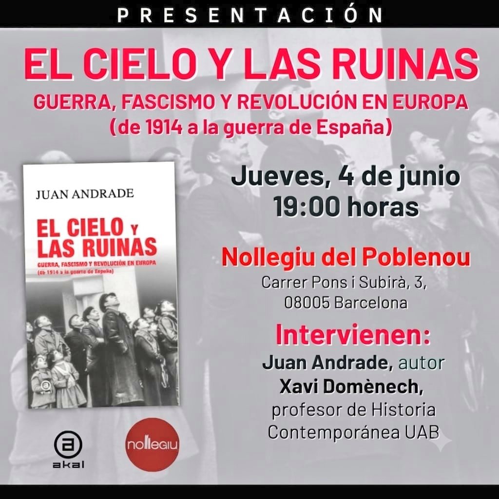 ManelMarquezB's tweet photo. Presentación:
El cielo y las ruinas.
Guerra, fascismo y revolución en Europa (de 1914 a la guerra de España).

Intervienen los historiadores:
- Juan Andrade (autor)
- @XavierDomenechs

🗓 Jueves, 4 de junio 
🕖 19h
🏫 Nollegiu del Poblenou
(c/ Ponsi Subirá, 3
📍Barcelona

Som-hi! https://t.co/C4wmYS23bK