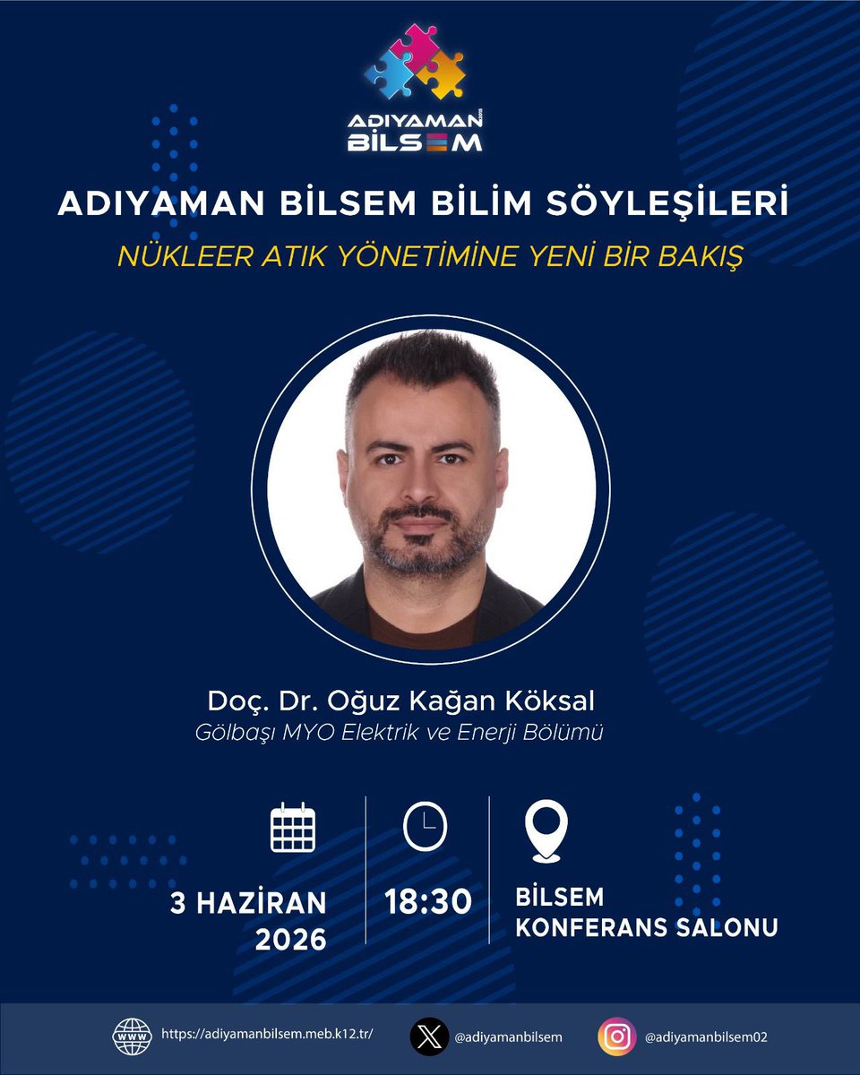 adiyamanbilsem's tweet photo. Adıyaman BİLSEM’de Bilim Söyleşisi! Doç. Dr. O. Kağan Köksal ile "Nükleer Atık Yönetimine Yeni Bir Bakış" söyleşisi 3 Haziran Çarşamba 18.30'da konferans salonumuzda gerçekleşecektir. Öğrenci, öğretmen ve velilerimizin dikkatine. https://t.co/h8qDL0eqkF