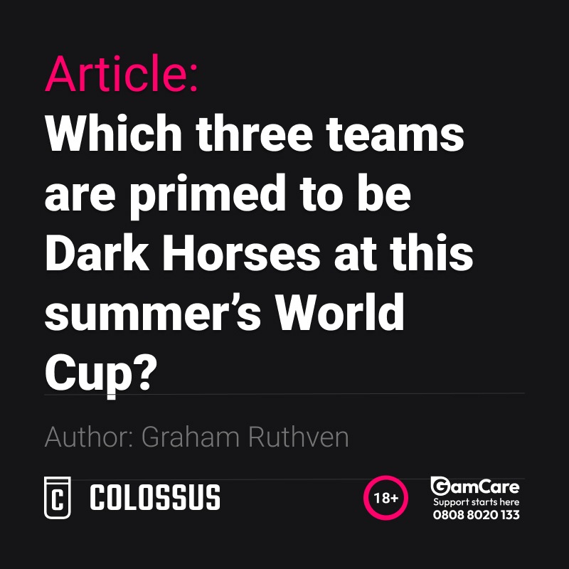 ColossusBets's tweet photo. ✏️ @grahamruthven takes a look at potential dark horses for the World Cup