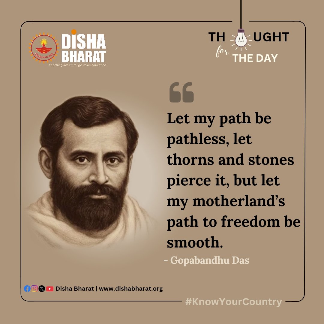 DishaBharat's tweet photo. Let my path be pathless, let thorns and stones pierce it, but let my motherland’s path to freedom be smooth.
- Gopabandhu Das
#knowyourcountry https://t.co/AMCas4mdvW