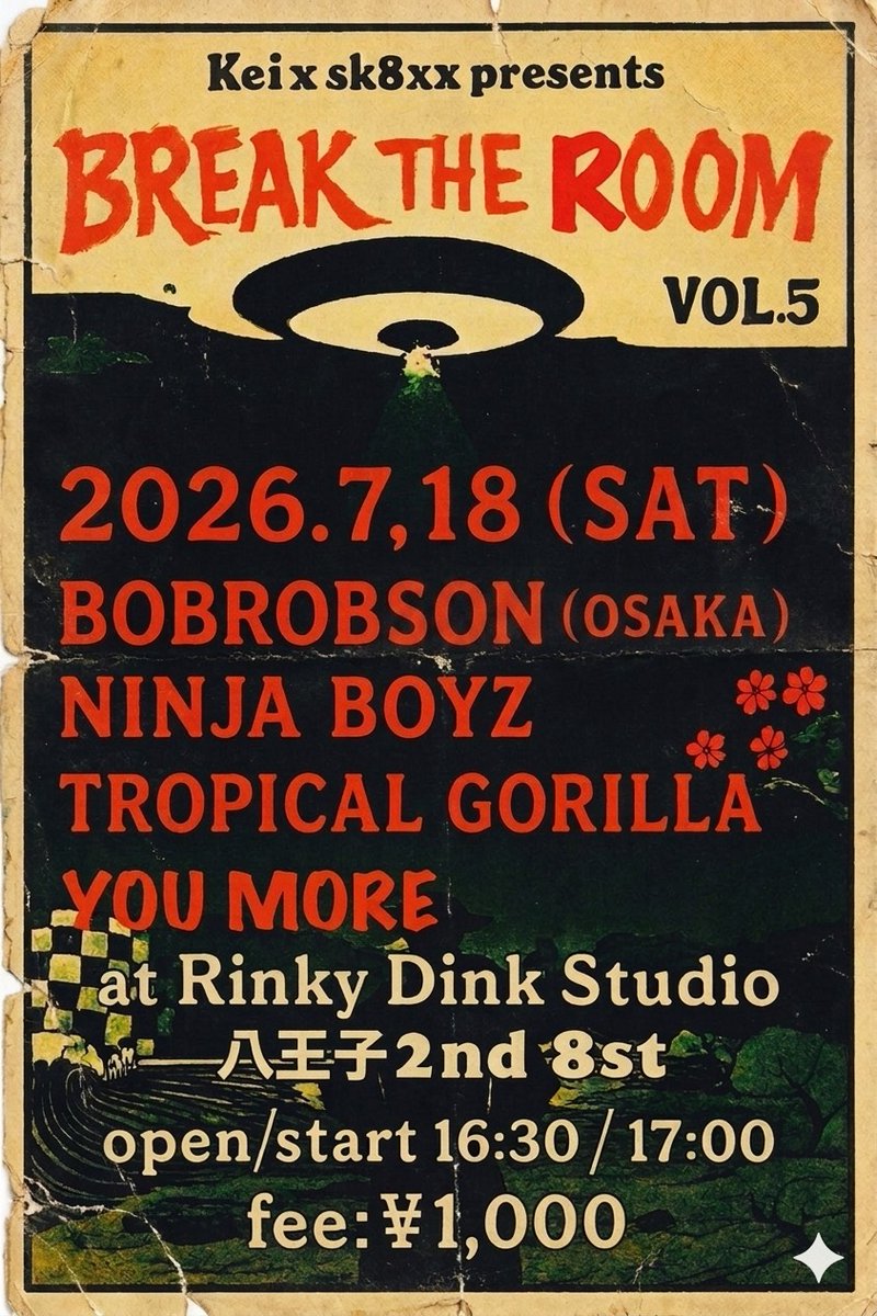 danjilly's tweet photo. 2026/7/18(土)at Rinky Dink Studio 八王子2nd 8st
keixsk8xxx presents
Break the room vol.5

OPEN / START : 17:00 / 17:30

fee : ¥1,000

act:
BOBROBSON(大阪)
NINJA BOYZ
Toropical gorilla
YOU MORE https://t.co/vitSwCfYUU