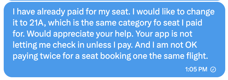 uditbatra1990's tweet photo. @airindia I already DM'ed this! 21A or 24A both work. They're both available. 21A is already mapped to my ticket, and I'm being denied check-in until I make an extra payment (that I am not interested in doing because I *already* paid for a seat!) https://t.co/8QhOXdA6NQ