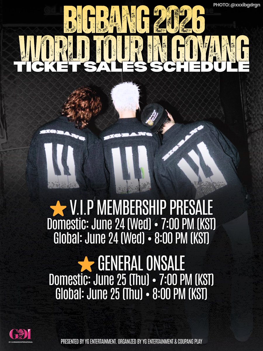 gdragonintl's tweet photo. 🎟 GOYANG TICKETING INFORMATION

The wait is almost over! BIGBANG 2026 WORLD TOUR in Goyang ticket sales begin this June 24–25.

⭐ V.I.P Membership Presale: June 24
⭐ General Onsale: June 25

Good luck to all VIPs and FAMs securing their seats! 🐉👑

📌 Subscribe to our GD Sync to stay updated on G-DRAGON’s schedule, activities, and important announcements.

🔗 https://t.co/R0PWhI4cB2

#BIGBANG #BIGBANG2026WORLDTOUR #GDRAGON #GDSync