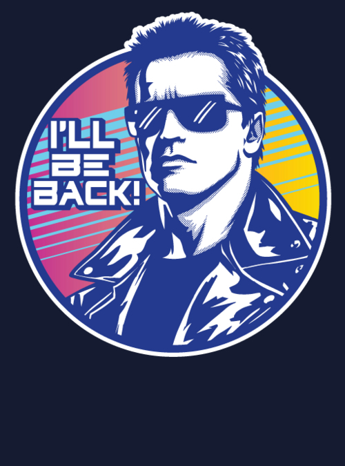 qwertee's tweet photo. "I'll be back" for just 12hr more on https://t.co/PrRul7wbSk RePost for chance at FREE TEE! https://t.co/idx2wR0Orx