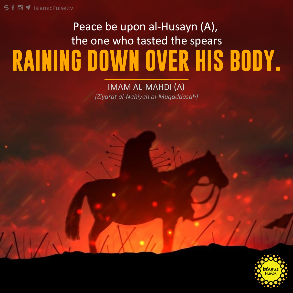 IslamicPulse1's tweet photo. "Peace be upon al-Husayn (A), the one who tasted the spears raining down over his body"
#IslamicPulse #ImamAlMahdi #ImamMahdi #Mahdi #AwaitedOne #Savior #12thImam #Ziyarat #Imam #ImamHusayn #Husayn #HusaynIbnAli https://t.co/H72im46297