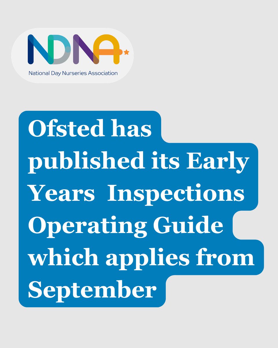 NDNAtalk's tweet photo. .@Ofstednews has published its Early Years Inspections Operating Guide which applies from September. NDNA is analysing this and will share the main areas of change and what this might mean for nurseries shortly:

https://t.co/JkjaUyra7V https://t.co/dZlA5J2Lw2