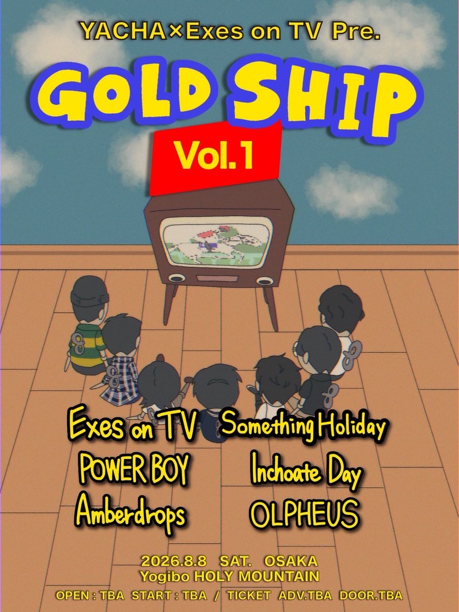 thing_holiday's tweet photo. 【NEWS】

2026/08/08(sat) 
at Yogibo HOLY MOUNTAIN

YACHA × Exes on TV Pre.
"GOLD SHIP Vol.1"出演決定しました。

Exes on TV
Something Holiday
POWERBOY
Inchoate Day
Amberdrops
OLPHEUS
and more…

チケット予約はリプライ、DM、
HPにて承ります。是非お越し下さい。 https://t.co/oYuPUHjUcD