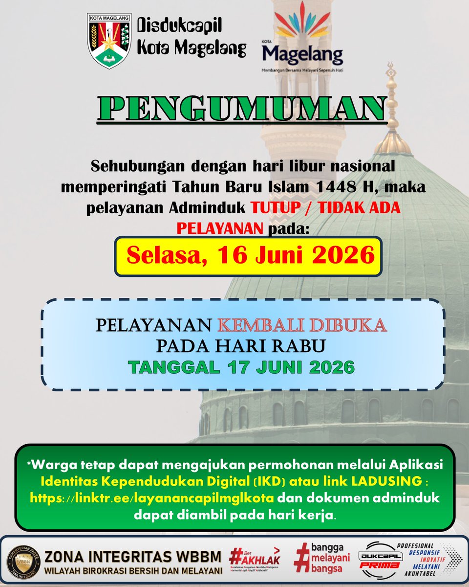 CapilMglKota's tweet photo. Dalam rangka Libur Nasional memperingati Tahun Baru Islam 1448 H, kami informasikan kepada seluruh masyarakat bahwa pelayanan administrasi kependudukan di Dinas Kependudukan dan Pencatatan Sipil Kota Magelang TUTUP / TIDAK ADA PELAYANAN https://t.co/RsIGXbm8Qa