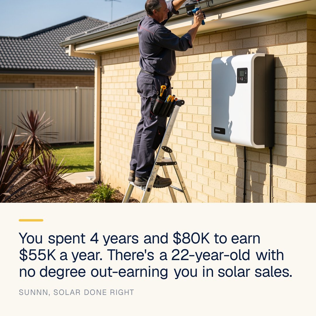 JDRisbey's tweet photo. You spent 4 years and $80K to earn $55K a year.

There's a 22-year-old with no degree out-earning you in solar sales.

I know because I used to be the one with the degree.

Here's what nobody told me in university:

The credential is not the asset.
The skill is the asset.

I spent four years learning how to answer exam questions.
I spent zero time learning how to sell, negotiate, or close.

Then I got into high-ticket sales.
Solar specifically.

And the math started looking different.

Commission is uncapped.
That word matters more than people realise.

In most jobs your ceiling is set before you walk in the door.
In sales your output determines your outcome.

Not a guarantee. A structure.
A structure where effort and skill compound.

The reps I work alongside who are doing well?
They did not grind for four years first.
They learned a repeatable skill set.
They got in front of real conversations.
They got better fast.

Solar is just the vehicle.
The real product is a high-income skill you own forever.

You learn how to talk to people.
How to listen.
How to present value.
How to close.

That skill travels with you for life.

This is not for everyone.
If you want a salary and a ceiling, this is not your thing.

But if you are sitting at a desk wondering why you followed the script and still feel broke, it might be worth asking a different question.

What if the system you trusted was not designed to make you wealthy?

What if there was a different path that rewarded skill over time-served?

I am not here to promise you a number.
I am here to tell you the opportunity is worth examining.

Drop a comment or DM me and I will walk you through what getting started actually looks like.

https://t.co/3w369DVjzF

#SalesCareers #HighIncomeSales #UncappedCommission #SalesLife #MoneyMindset #CareerChange #SolarSales #IncomeGrowth #SalesSkills #TimeAndMoney