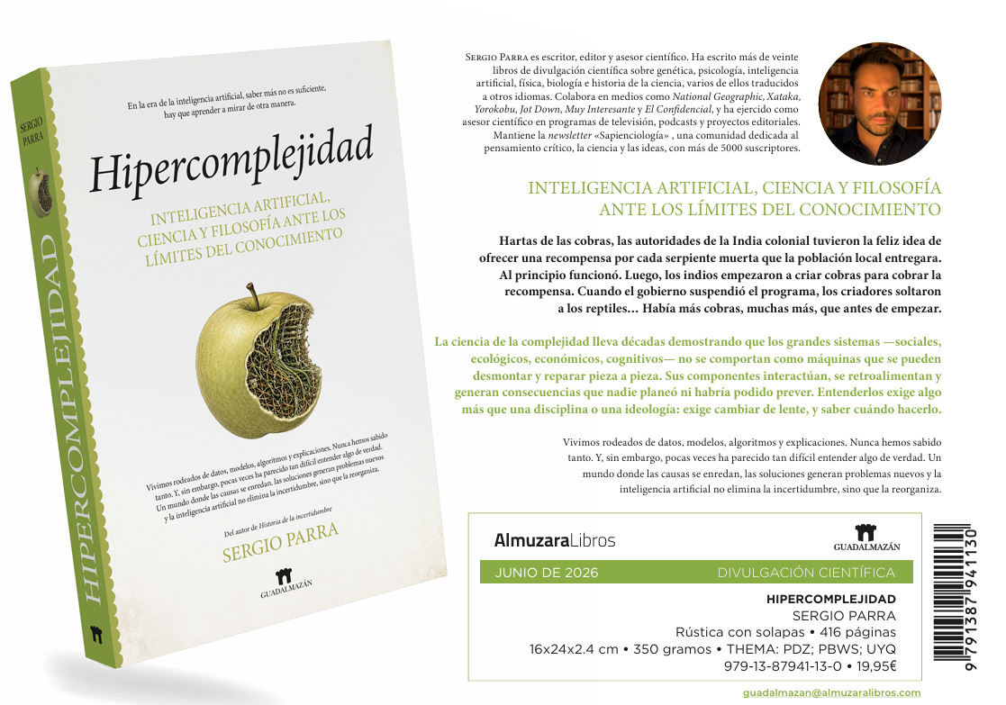 SergioParra_'s tweet photo. Ya está a la venta mi nuevo libro, "Hipercomplejidad", editado por @AlmuzaraLibros, para explorar lo que no sabemos que no sabemos. 

"Hipercomplejidad" propone ocho enfoques  complementarios para pensar el mundo contemporáneo: el epistémico, el algorítmico, el sistémico, el hipersocial, el de las crisis complejas,  el de la resolución de problemas, el de la optimización humana y el  numinoso. No son recetas, sino modos de mirar. Herramientas para  distinguir lo importante de lo accesorio, detectar las falsas certezas y actuar cuando no sabemos lo suficiente.