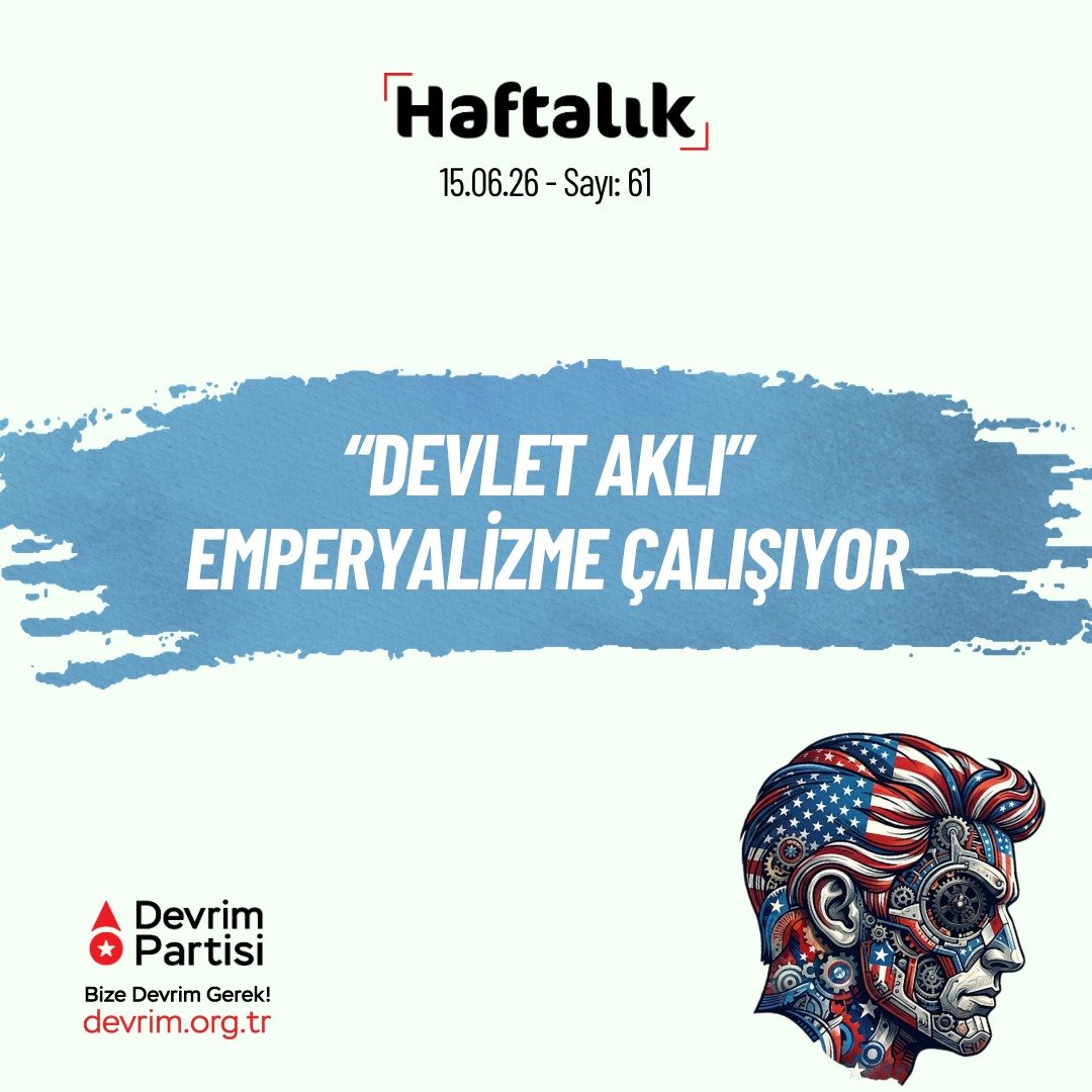 Devrim_Partisi's tweet photo. “Devlet Aklı” Emperyalizme Çalışıyor

Geride bıraktığımız haftanın önemli gelişmelerini kısaca değerlendirdiğimiz "Haftalık" yeni sayısıyla yayında:

Siyasi davalar emperyalizme alan açıyor

AKP yargısının butlan kararıyla başlayan süreç, siyaseti tamamen halksızlaştırmaya yönelik hamlelerle devam ediyor. Karşı-devrim iktidarının CHP'ye kayyum atadığı Kılıçdaroğlu, halkı tamamen yok sayıp iktidarın memuru haline gelerek CHP'nin başında kalmaya çalıştığını saklamıyor. Butlan kararından bu yana "devlet aklının planı" doğrultusunda görev aldıklarını beyan eden, Yeni Osmanlıcılıktan halk hareketlerinin kriminalize edilmesine önemli konularda AKP'nin resmi söylemini doğrudan taklit eden Kılıçdaroğlu ekibi, partinin tasfiyesiyle eşdeğer adımlar da atıyor. Her düzeyde parti kurul ve kurallarını baypas ederken istifa gibi tek taraflı işlemlerde dahi mahkemeye işaret edilmesi, parti işleyişini fiilen mahkemeye ve dolayısıyla AKP iktidarına bağlı hale getirerek halkın siyasal alandan tamamen tasfiyesi yolunda bir tür "pilot uygulama" işlevi görmektedir. Bütünüyle gayrimeşru olan bu sürecin dayanağı, AKP'nin de "meşruiyet" kaynağı saydığı ABD emperyalizminin onayıdır.

Halkı hedef alan söz konusu süreç, ülkemizi emperyalist merkezlerdeki farklı güç odakları arasındaki rekabetin sahası haline getirerek bağımsızlığımızı da aşındırmaktadır. AB içinde AKP'ye mesafeli odakların girişimiyle Avrupa Parlamentosu (AP) Türkiye Raporu taslağında hak ihlallerindeki sorumluluğu nedeniyle Akın Gürlek'e yaptırım önerilmesi, bunun yansımalarından biri olarak görülmelidir. AP'ye "egemenlik hakkı" tepkisi veren AKP iktidarı, emperyalizmin Trump tarafından temsil edilen kanadının hizmetkarıdır ve ne Trump'a ne de bölgemize vali atadığı Tom Barrack'a herhangi bir konuda ses çıkarabilmektedir. Emperyalizmin şu ya da bu kanadıyla yapılacak pazarlıktan halk yararına herhangi bir sonuç elde edilmesi mümkün değildir. Bu halk karşı-devrime teslim olmaz, emperyalizmin ve gericiliğin şu ya da bu kanadına pabuç bırakmaz.