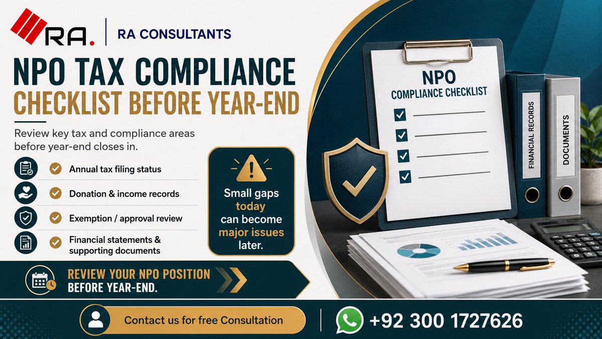 RACOOFFICIAL's tweet photo. Is your NPO ready for year-end?

Review annual filings, donation records, exemption status, withholding matters, financial statements, and supporting documents.

Small gaps today can become major issues later.

RA Consultants WhatsApp: +92 300 1727626

#NPO #TaxCompliance #FBR https://t.co/MiD17GiDqg