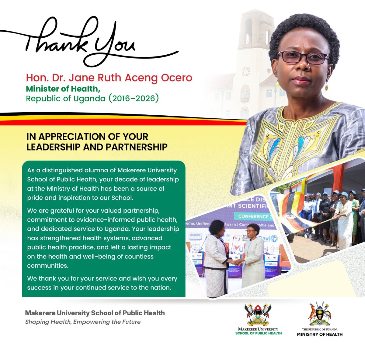 MakSPH's tweet photo. Thank You, Hon. Dr. @JaneRuth_Aceng

@Makerere University School of Public Health expresses its sincere appreciation to Hon. Dr. Jane Ruth Aceng Ocero for her decade of leadership as Uganda's Minister of Health and for her enduring partnership with the School and the wider public health community. 

As a distinguished alumna, Dr. Aceng's service has contributed significantly to strengthening health systems and advancing public health in Uganda. 

We thank her for her dedicated service and wish her every success in her continued service to the nation.

Hon.@DrCWCBKiyonga @ProfNawangwe Prof. @RhodaWanyenze