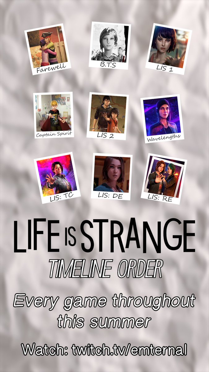emternal's tweet photo. Throughout the summer, I will go live and play every game within the Life Is Strange franchise except in universe timeline order! All of the info is listed below. https://t.co/sLtOfKxX9l