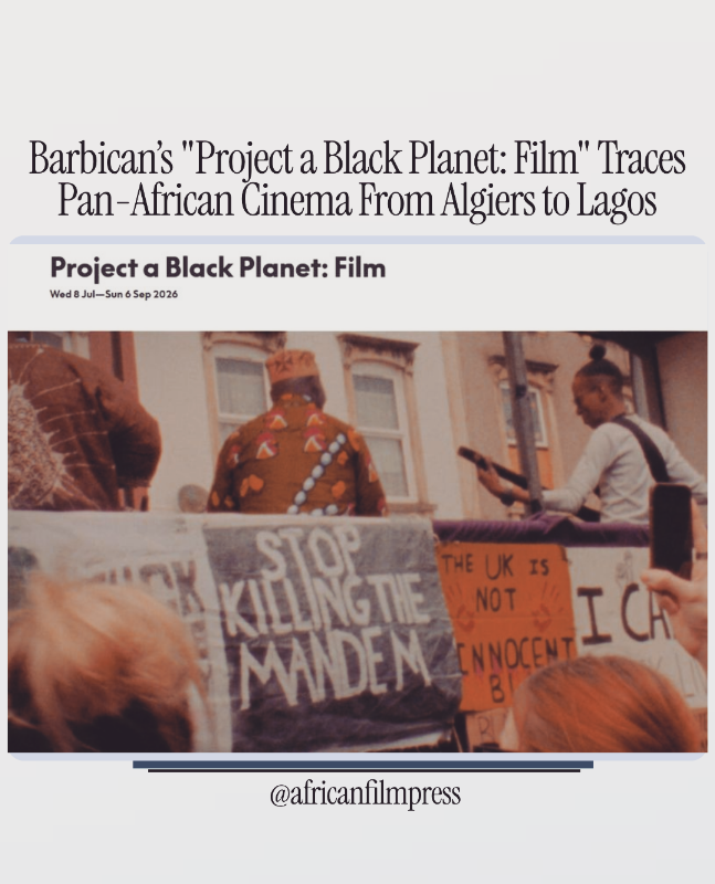 africafilmpress's tweet photo. Barbican’s "Project a Black Planet: Film" Traces Pan-African Cinema From Algiers to Lagos

The Barbican, an arts centre and cinema venue in London, United Kingdom, will present "Project a Black Planet: Film" from Wednesday, 8 July to Sunday, 6 September 2026.

The programme accompanies the exhibition "Project a Black Planet" and brings together historic films, rare archival works, and contemporary moving-image works on Pan-African ideas in cinema, art, and cultural practice from the 20th century to the present.

It opens on Wednesday, 8 July 2026 at 19:00 with "The Pan-African Festival of Algiers," William Klein’s documentary on the 1969 Festival Panafricain d’Alger in Algiers, Algeria.

Listed screenings include "Mueda, Memoria e Massacre," "Soul in the Eye," "Abolição," "Hyenas," "Dread Beat an’ Blood," "Handsworth Songs," and "Black Goddess," directed by Nigerian filmmaker Ola Balogun.

The programme also includes events on FESPACO, the Burkina Faso-based pan-African film festival; the Tricontinental Conference in Havana, Cuba; the First World Festival of Negro Arts in Dakar, Senegal; the 1969 Pan-African Festival of Algiers; and FESTAC 77 in Lagos, Nigeria.

The closing listed event is "Ambiguous Encounters: LAGOS: FESTAC 77" on Sunday, 6 September 2026 at 16:00, with a screening of "Black Goddess."

The listing states that audiences booking two or more films in the programme at the same time receive 20% off.

Full details: https://t.co/5IjSBmVSBt