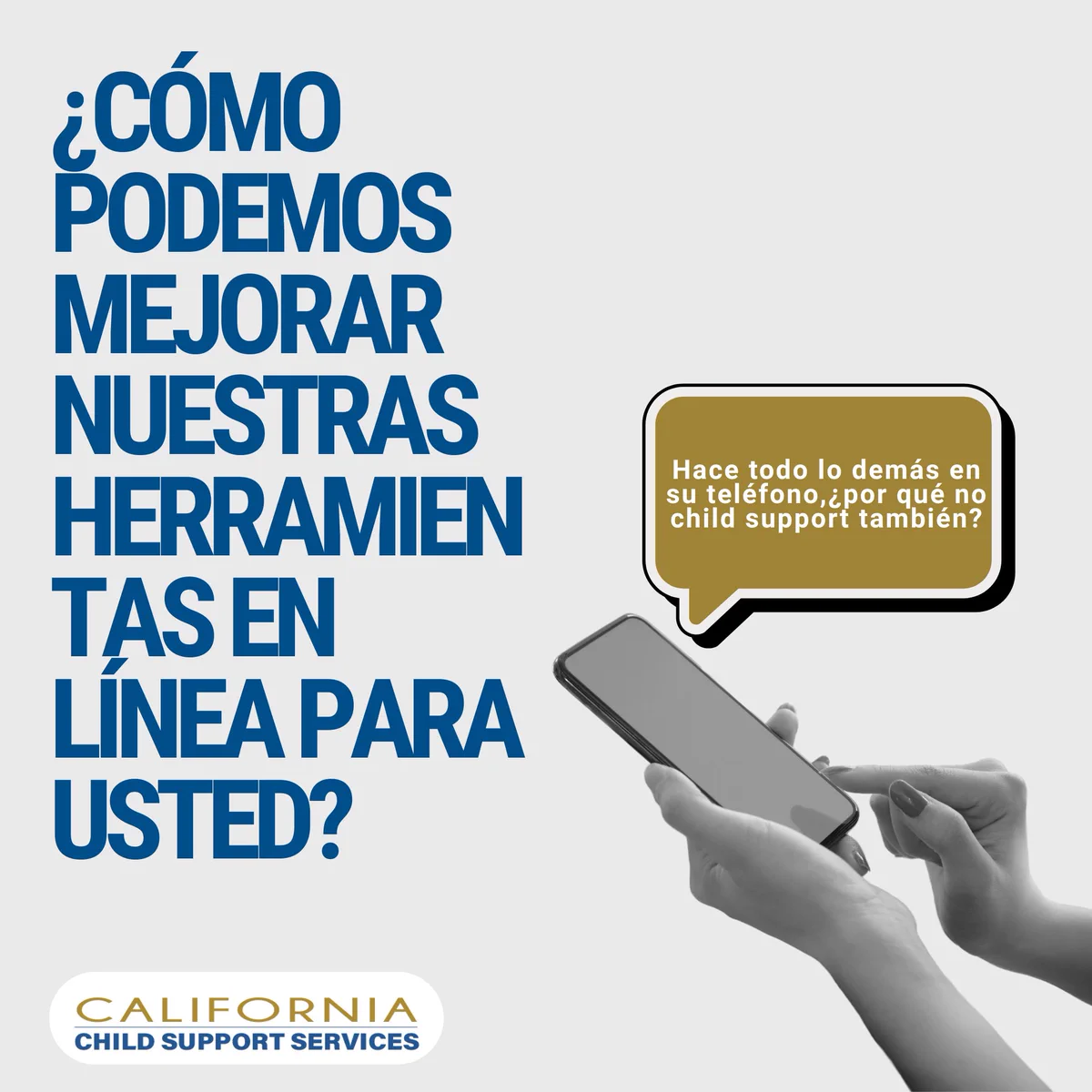 Person holding a smartphone with a speech bubble asking why child support services aren't available on phones like other tools.