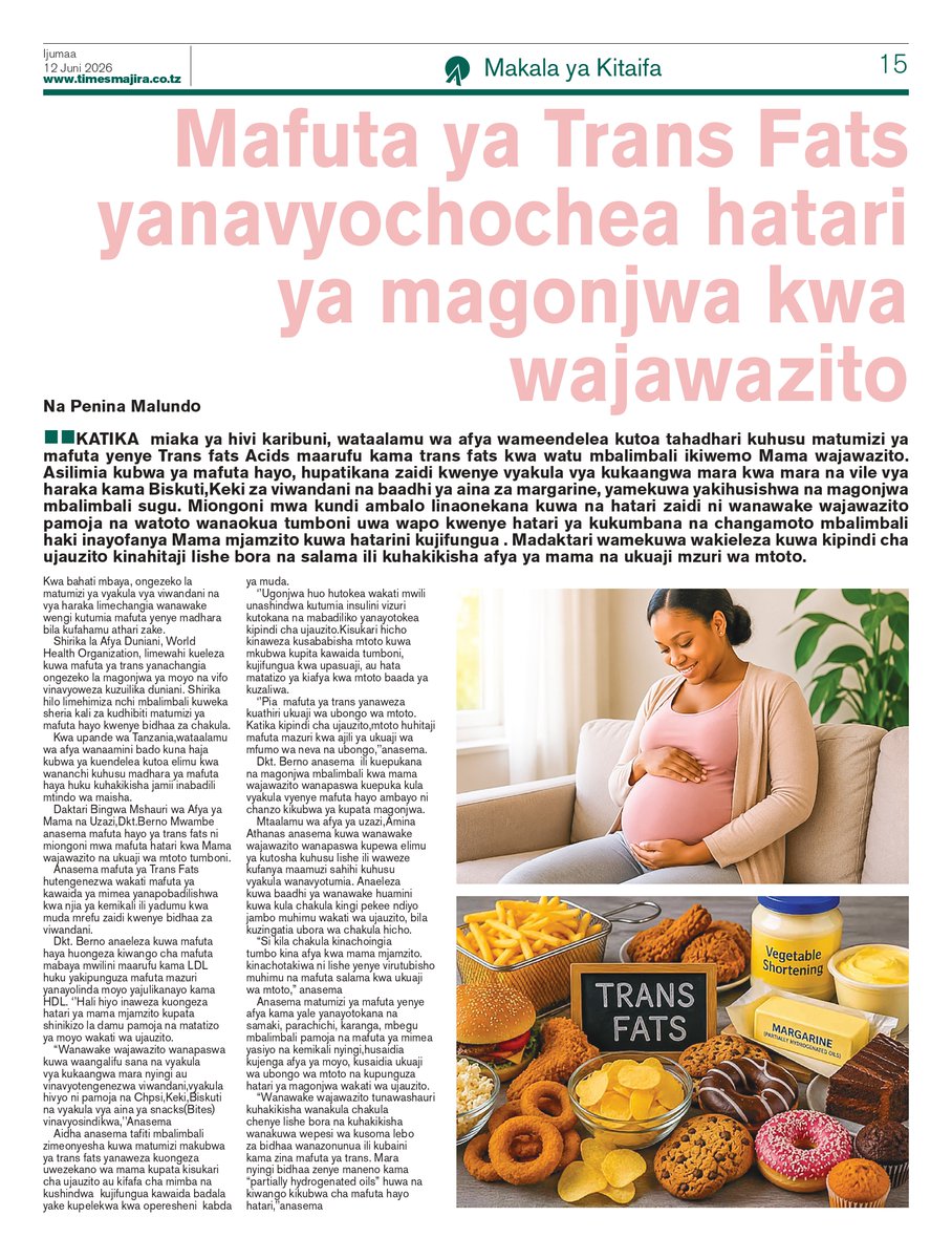 TawlaTZ's tweet photo. Makala kutoka gazeti la Majira inaonesha wazi jinsi mafuta ya #TransFats yanavyohatarisha afya ya mama mjamzito na ukuaji wa mtoto tumboni kwa kusababisha magonjwa ya moyo na shinikizo la damu.
Katika kuitikia mwongozo wa @WHO ), @TawlaTZ tunatoa wito kwa @TBS_Tanzania kuchukua hatua madhubuti za kisheria na kiutendaji: - Kupitisha kanuni ya kudhibiti kiwango cha Trans Fats kwenye mafuta na bidhaa zote za vyakula kama @WHO linavyohimiza. Tunaendelea kutoa wito wa @TBS_Tanzania
@IncubatorGHAI @GlobalWaveDigtl @wizara_afyatz
#TransFatFreeTZ
#TransFatFreeECA
#HakiHainaJinsia