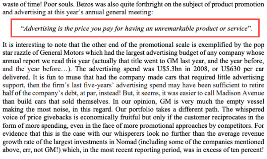 thesamparr's tweet photo. There's a legendary investor named Nick Sleep who at one point held basically 3 stocks (Amazon, Berkshire and Costco).

One of his strategies was based on a Jeff Bezos quote:

“Advertising is the price you pay for having an unremarkable product or service.”

For example, he noticed GM spent $5.3 BILLION on advertising in 2008. They could've paid off a size-able chunk of the company's debt with that amount of cash. And the ads just covered up poor strategy and products.

Now, I don’t entirely buy this given GEICO advertises like crazy and Buffett owns it. Coca-Cola too. And Amazon. Great companies CAN be great advertisers.

But I do dig the sentiment.

Shaan and I talked about this on MFM recently: https://t.co/JzgWEE68WK