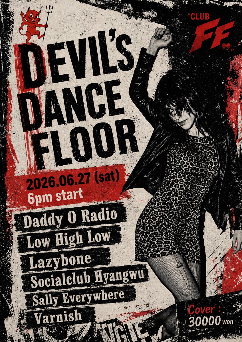 gongfromhell's tweet photo. Devil’s Dance Floor @clubff_hongdae 

2026/06/27 (SAT) 6:00PM

6:00pm 바니쉬 

6:45pm  샐리 에브리웨어 

7:30pm 향우회 

8:15pm 레이지본 

9:05pm 로우하이로우 

9:55pm 데디오레디오

#clubff #클럽ff #hongdae #밴드공연 #인디밴드 https://t.co/64haFGEsjU
