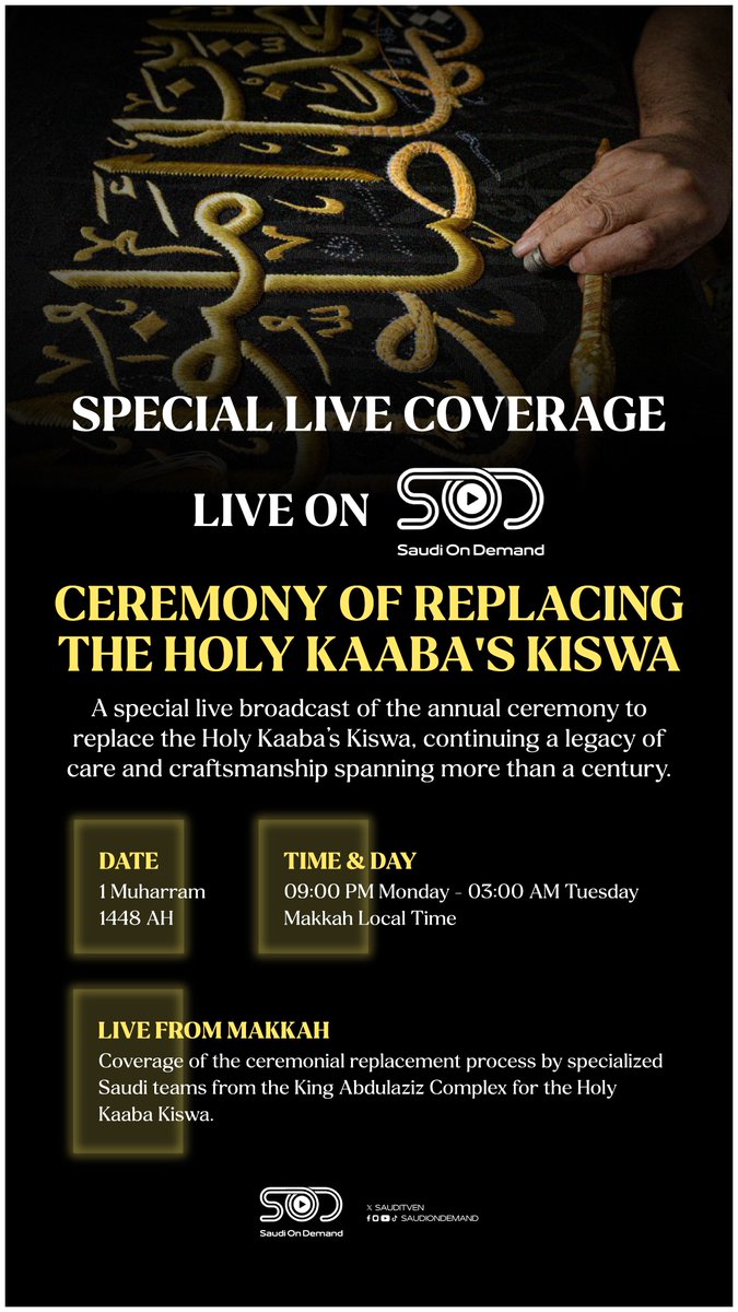 SaudiTVEN's tweet photo. Coming Up | Special Live Coverage of the Holy Kaaba’s Kiswa Replacement Ceremony on SOD’s X and YouTube platforms.

#Kiswa | #Kaaba | #Makkah https://t.co/DKzstN4RWg