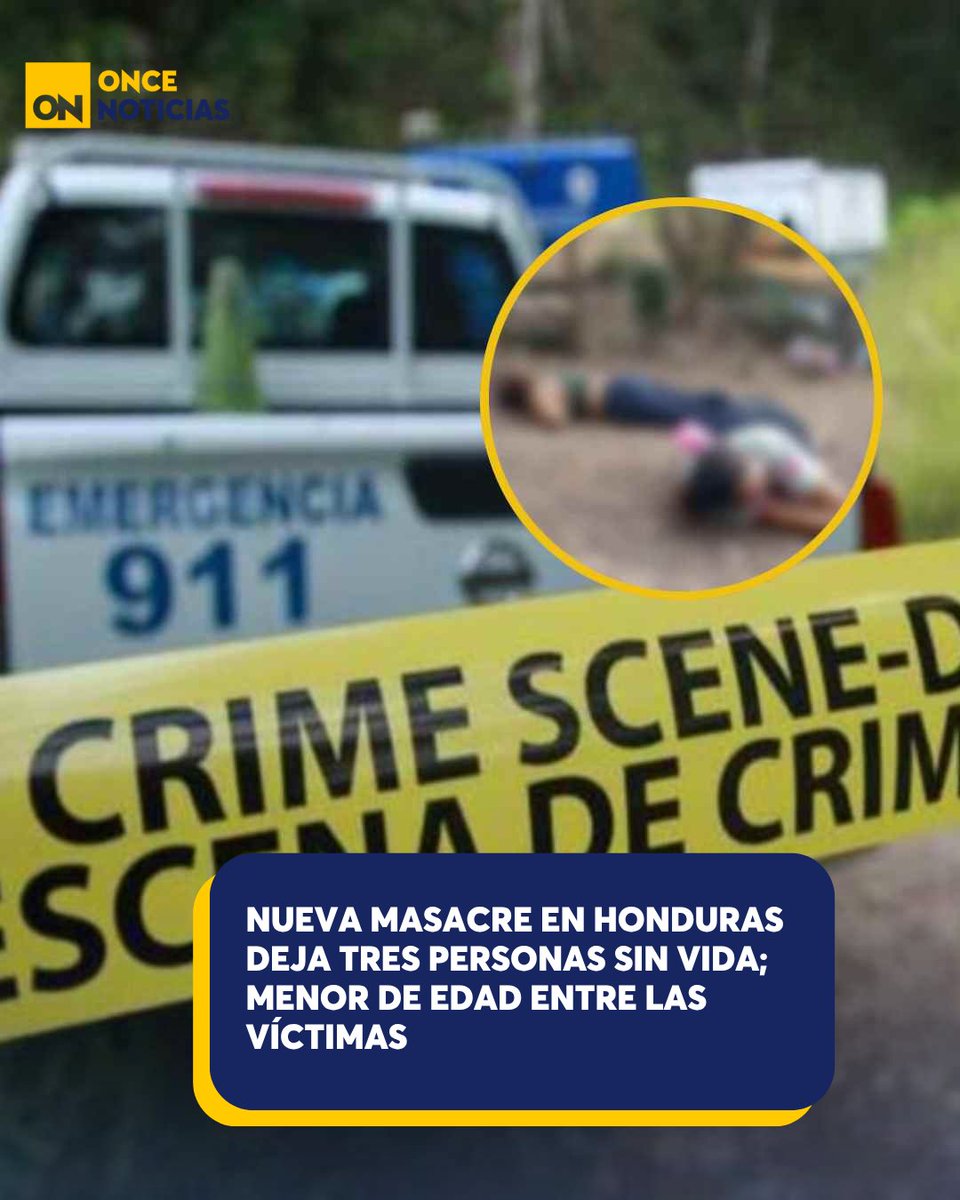 11_Noticias's tweet photo. #ÚLTIMAHORA 🚨 Nueva masacre en Yoro deja tres personas sin vida, entre ellas una menor de edad, según reporte preliminar de la Policía Nacional.
Aquí los detalles 👉🏻 https://t.co/A1quIGb0iH
#Masacre #Yoro #Honduras https://t.co/KofgRp5mul