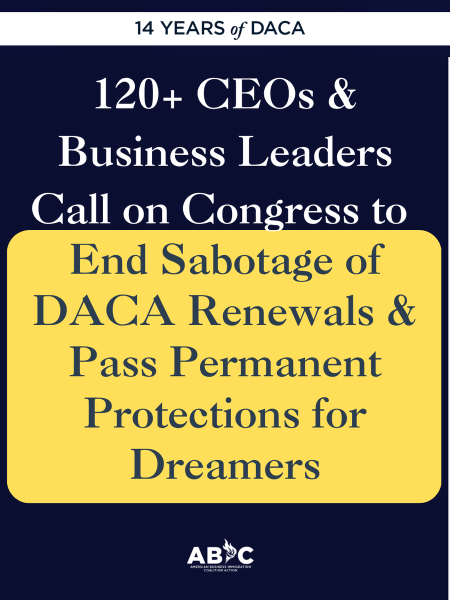 ABICaction's tweet photo. Today marks 14 years of DACA and 120+ CEOs and business leaders are joining with  ABIC Action in a letter to Congress &amp; the Administration with a clear message: secure our workforce, pass the Dream Act, end the sabotage of DACA renewals. Read the letter: 
https://t.co/rPAqkHAHEP https://t.co/N37MtLZfFl