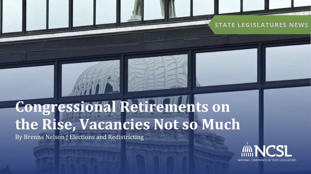 NCSLorg's tweet photo. While many congressional members have announced retirements at the end of session, actual vacancies in this Congress are in line with recent historical norms and trends.

Read more: https://t.co/ePw32bmNf1 https://t.co/70r6rL3Yq8
