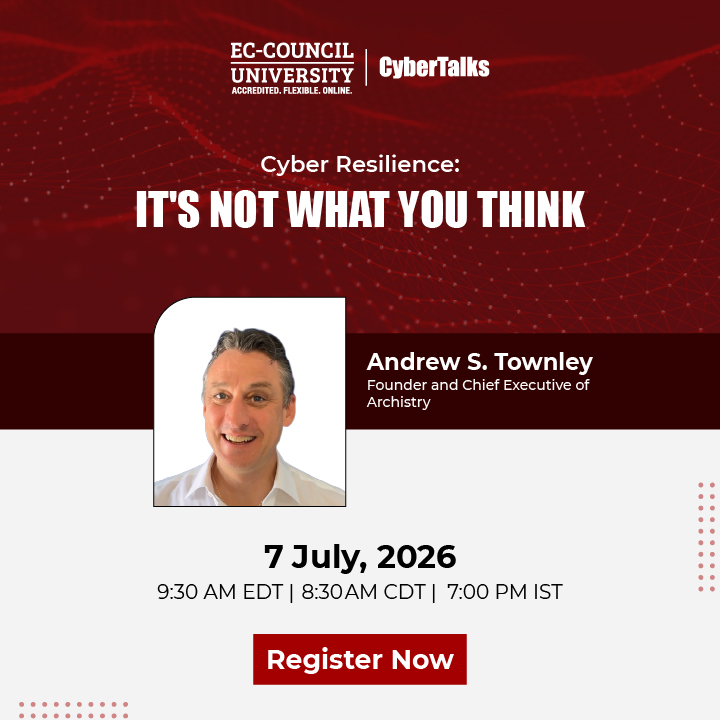 EC_Council_Univ's tweet photo. Webinar Alert   

Join Andrew S. Townley on July 7, 2026, for Cyber Resilience: It's Not What You Think. 

Register now: https://t.co/pULPgp7F1n

#ECCU #CyberResilience #CyberSecurity #DigitalTransformation #Webinar #RiskManagement https://t.co/t1dGnlZXWR