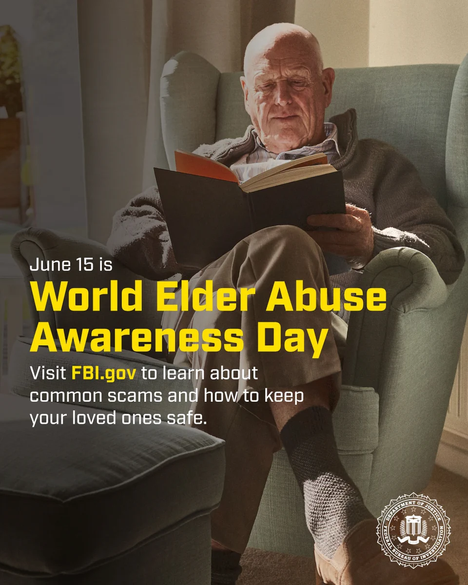 Elderly man sitting in an armchair reading a book with text highlighting World Elder Abuse Awareness Day on June 15 and FBI.gov for scam prevention.