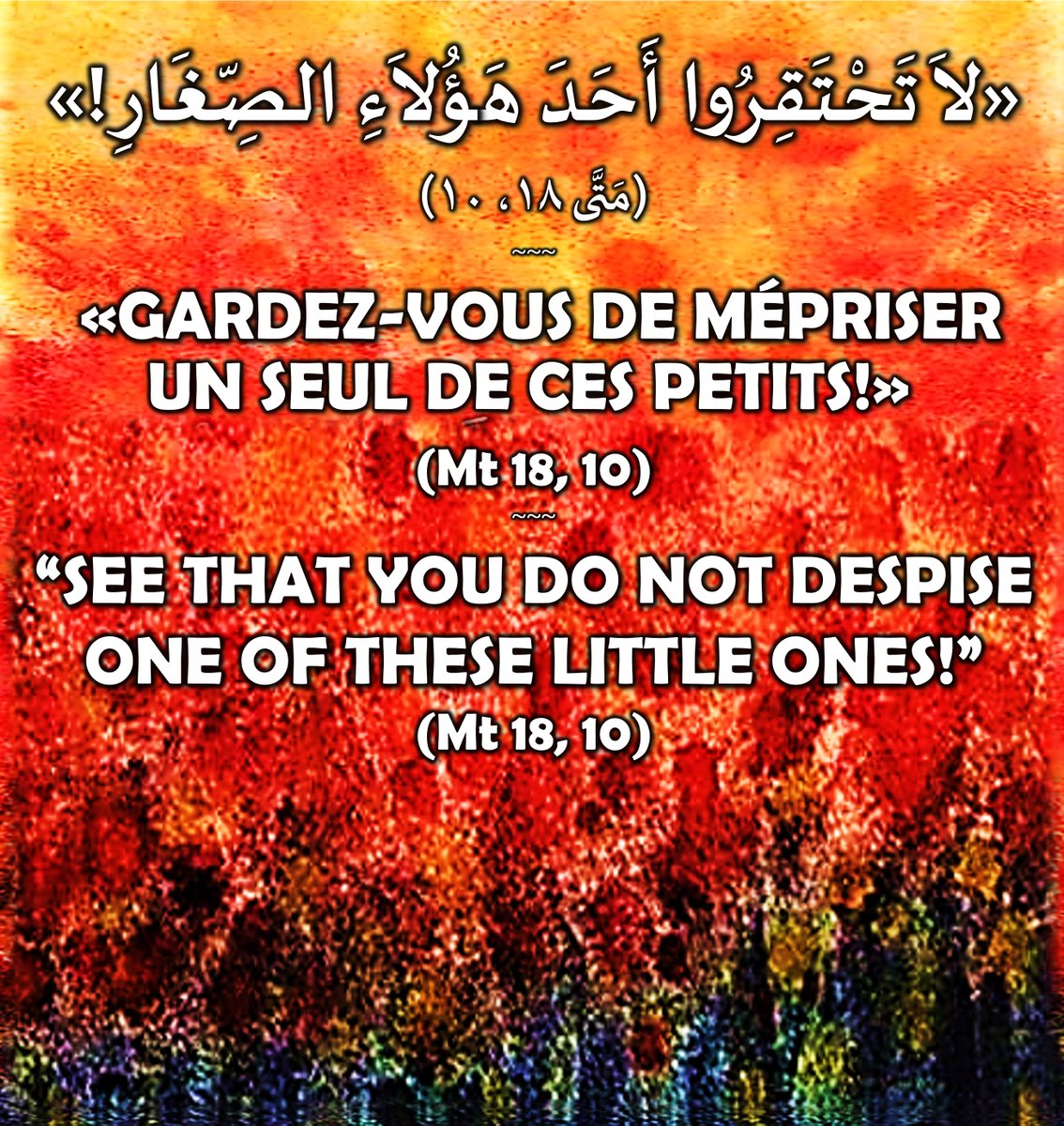 PFadyElmir's tweet photo. تَأَمُّلُ الثُّلَاثَاءِ الرَّابِعِ مِنْ زَمَنِ العَنْصَرَةِ
~~~
مَتَّى ١٨، ٦-١٠
~~~
«لاَ تَحْتَقِرُوا أَحَدَ هَؤُلاَءِ الصِّغَارِ!»
(مَتَّى ١٨، ١٠)
~~~
الأَب فَادِي المِير، المُرسَلُ اللُّبْنَانِيُّ المَارُونِيُّ
👇👇👇
النص الكامل
👇👇👇
https://t.co/H8whNwRYNN https://t.co/zFJITtR6w8