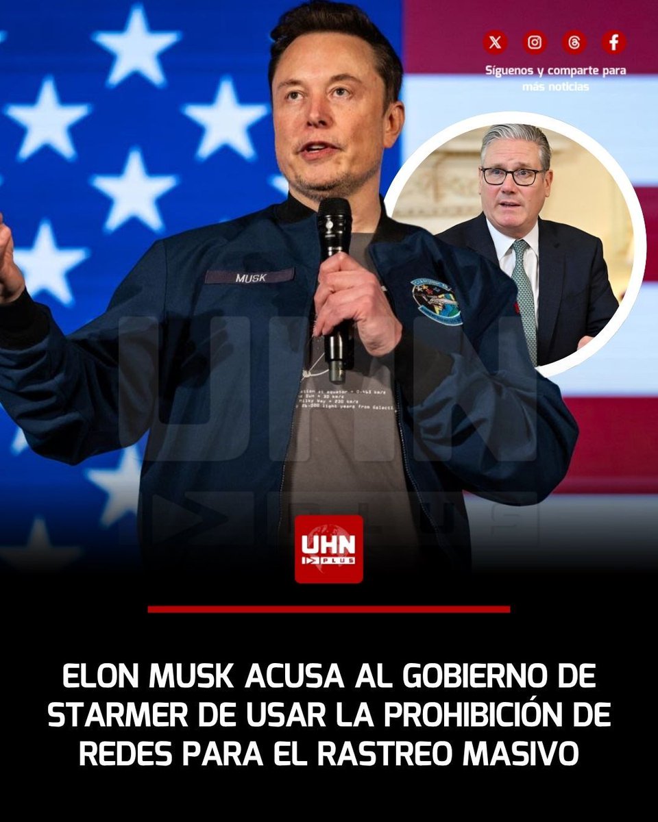 UHN_Plus's tweet photo. 🇺🇸🇬🇧‼️ | El empresario tecnológico Elon Musk rechazó la prohibición absoluta de acceso a las redes sociales para menores de 16 años anunciada por el primer ministro del Reino Unido, el laborista Keir Starmer. El dueño de la plataforma X denunció: “Esta ley de censura es un lobo con piel de cordero. El objetivo real es permitir que el gobierno del Reino Unido rastree a todos”.