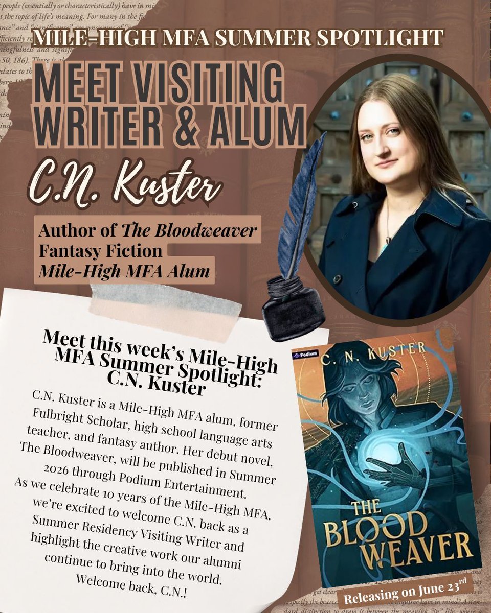 MileHighMFA's tweet photo. This week’s Mile-High MFA Summer Spotlight is C.N. Kuster!

We’re excited to welcome her back as a Summer Residency Visiting Writer and celebrate her forthcoming debut novel, The Bloodweaver, releasing June 23.

#milehighmfa #milehighcreativewriting #milehighmfaalumni https://t.co/gKk8E7LMwB