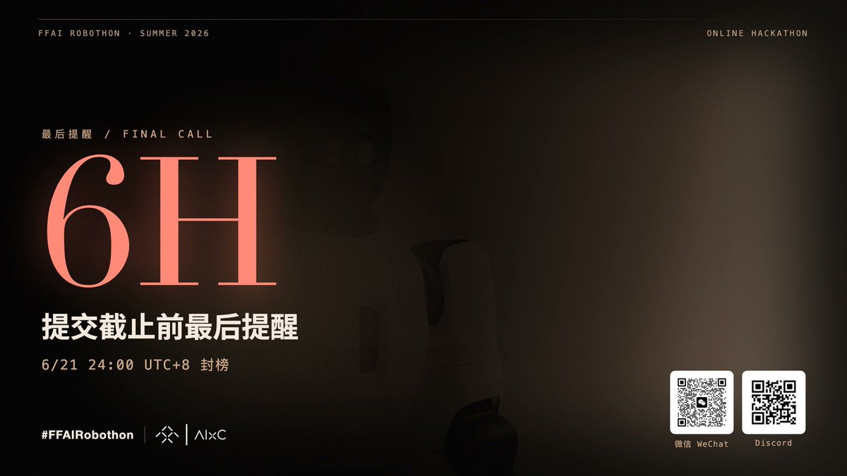 AIxC_Official's tweet photo. 还剩 6 小时。

先提交那个能动的版本。
你可以继续打磨，但截止时间不会移动。

最终封榜：6/21 24:00 UTC+8。
获奖名单与评审点评：6/22 20:00 UTC+8 公布。

#FFAIRobothon https://t.co/VlTvRDNqyz