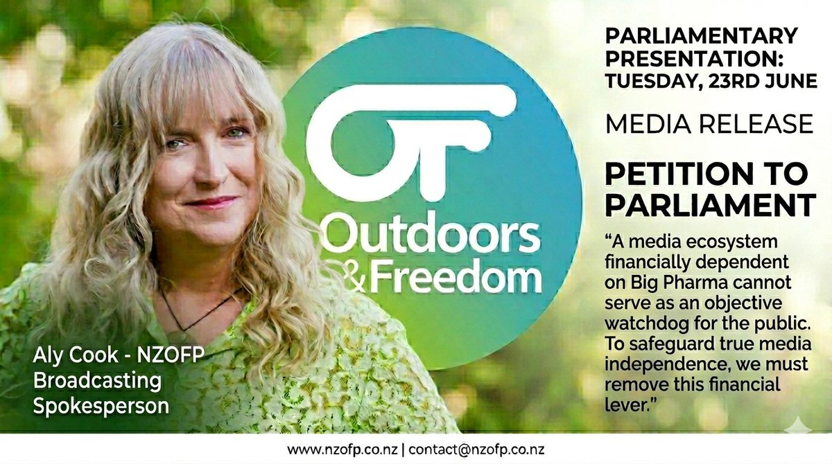 NZOFP's tweet photo. NZ Outdoors & Freedom Party Demands End to "Pipeline of Deception": Deputy PM David Seymour to Present Petition of Aly Cook for Total Ban on Pharma Advertising

16 June 2026  The New Zealand Outdoors & Freedom Party is calling on the Government to immediately end New Zealand’s status as a dangerous international anomaly by enacting a total statutory ban on Direct-to-Consumer Advertising (DTCA) of prescription medicines across all domestic media platforms.

The call comes as the Deputy Prime Minister, Hon. David Seymour, has agreed to formally present the petition of Aly Cook  to the House of Representatives during the parliamentary session on Tuesday, 23 June, 2026.

The petition, brought forward by Outdoors & Freedom Party Board Member and Broadcasting Spokesperson Aly Cook, demands that the House of Representatives ban all advertising by pharmaceutical companies and of any pharmaceuticals on all forms of New Zealand media, including television, radio, newspapers, magazines, billboards, and digital platforms.

New Zealand and the United States remain the only two high-income nations in the world that allow multi-billion-dollar pharmaceutical corporations to market branded prescription drugs directly to the public.

"Medical choices must be guided by objective health professionals providing genuine, informed consent based on patient need, not by slick, emotionally manipulative commercial marketing campaigns," says petitioner Aly Cook. "Prescriptions belong in clinics, not in commercials."

The Outdoors & Freedom Party's submission weaves in damning written evidence from the Council of Medical Colleges (CMC), which represents all 17 medical colleges and over 9,000 practitioners in New Zealand.

The submission evidence directly quotes the CMC’s March 2023 written submission to the Health Select Committee on the Therapeutic Products Bill, which warned Parliament that pharmaceutical ads present a "biased, overly optimistic picture of advertised medicines and prompt patients to request treatments they do not need," highlighting that these predatory tactics target the most vulnerable and lead directly to "inappropriate prescribing and overtreatment."

"Our overstretched front-line medical workforce is facing severe burnout, yet we are allowing corporate marketing to deliberately waste their time," Cook states. "Data from the CMC’s July 2023 historic Open Letter, which was co-signed by Sir Ashley Bloomfield and former Prime Minister Helen Clark, shows that banning direct-to-consumer drug ads would instantly free up our medical professionals by an estimated 48,000 hours a year. Those are precious clinical hours currently wasted dealing with commercial queries that would be much better spent helping sick Kiwis get better."

As the Party's Broadcasting Spokesperson, Cook also highlights a profound conflict of interest within the New Zealand media landscape, pointing to the tens of millions of dollars in pharmaceutical advertising revenue flowing into domestic media companies annually.

"We must look at who is paying the bills," Cook states. "When mainstream media outlets rely heavily on corporate pharmaceutical revenue to survive, it introduces an unavoidable conflict of interest. As the medical colleges noted in their March 2023 brief, our healthcare environment shouldn't be controlled by those who manufacture the medications. A media ecosystem financially dependent on Big Pharma cannot serve as an objective watchdog for the public. To safeguard true media independence, we must remove this financial lever."

The submission draws a sharp line between independent public health education and commercial exploitation, citing Official Information Act data revealing that the New Zealand government spent over $45 million on the COVID-19 vaccine advertising campaign alone between 2021 and 2022.

"While public agencies must have channels to broadcast emergency safety data, allowing private corporations to buy up the exact same prime-time slots commercialises medicine and floods the public square with competing corporate interests trying to monetize public health anxieties," says Cook.

The Party points to a major, live international precedent to back its case: the United States is currently dismantling the very system New Zealand allows. The U.S. Department of Health and Human Services (HHS) and the FDA have launched a sweeping federal crackdown on deceptive drug ads, enforcing "radical transparency" rules that mandate exhaustive safety disclosures within broadcast slots. Simultaneously, the End Prescription Drug Ads Now Act (Senate Bill 2068) has been introduced to the U.S. Senate to outlaw the practice entirely. he End Prescription Drug Ads Now Act (S. 2068) was introduced to the Senate by Senator Bernie Sanders (Independent from Vermont) alongside Senator Angus King (Independent from Maine).

When they introduced the legislation, Senator Sanders heavily targeted the pharmaceutical industry's massive marketing budgets, famously stating that the United States and New Zealand are the only two developed nations in the world that still allow direct-to-consumer television and print advertising for prescription medication.

"The consensus across doctors, health professionals, and consumer advocates is absolute, and as CMC Chair Dr. Samantha Murton summarized perfectly in her July 2023 declaration: 'New Zealand doesn't need to better regulate DTCA, we need to ban it.'  If the United States, the global epicenter of commercial pharmaceutical marketing is actively shutting down this 'pipeline of deception' because of its destructive impact on public health,   this leaves New Zealand on track to become the only developed nation in the world that still permits Direct-to-Consumer Pharmaceutical Advertising. Time to change that!" - Cook concludes.

Following the formal presentation by Deputy PM David Seymour on Tuesday, the petition will be officially referred to a parliamentary select committee for consideration. Cook has indicated she intends to appear in person before the committee to present extensive evidence and defend the integrity of New Zealand's broadcasting and healthcare sectors.  @P_McCulloughMD  @ABridgen @RCR_NZ @centrist_nz  @nzherald @shubzlive @dbseymour @pennymarienz @GBNEWS @VigilantFox @DailyTelegraph5 @TaxpayersUnion @TanyaUnkovich @MurfittTauranga @theplatform_nz @BarryYoungNZ @NMowbray23 @dpfdpf @NZFreeSpeech @TheNewNZ911 @COUNTERSPIN111 @kaiviti_cam @SimeonBrownMP @SecKennedy @Suitandtie9999 @aniobrien #nzpol