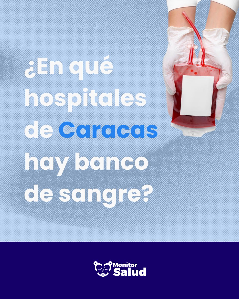 MonitorSaludVE's tweet photo. Saber a dónde acudir en una emergencia o para una donación voluntaria ahorra tiempo valioso. Hoy compartimos una primera entrega con algunos de los hospitales de la capital que cuentan con servicio de banco de sangre en su estructura: ⬇️ https://t.co/Fo7Omhh1vS