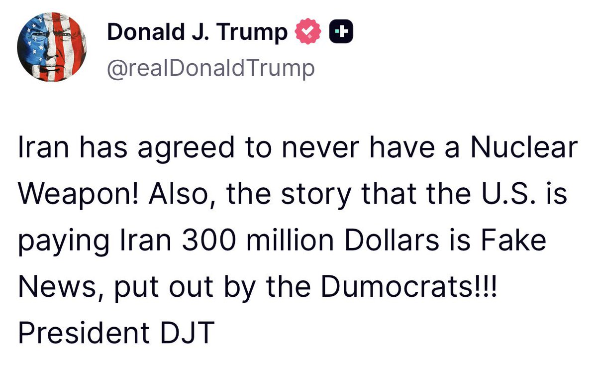 WarClandestine's tweet photo. POTUS slams the door shut on this nonsense fake news that the US taxpayer will be paying Iran.

Trump just told you the deal. Iran never gets nukes, and we are gonna take their uranium.

We aren’t paying them shit. We will relieve sanctions and unfreeze assets when we have the uranium and when they complete certain aspects of the deal.

All of you who have been panicking all day can stop throwing a fit now. We won.