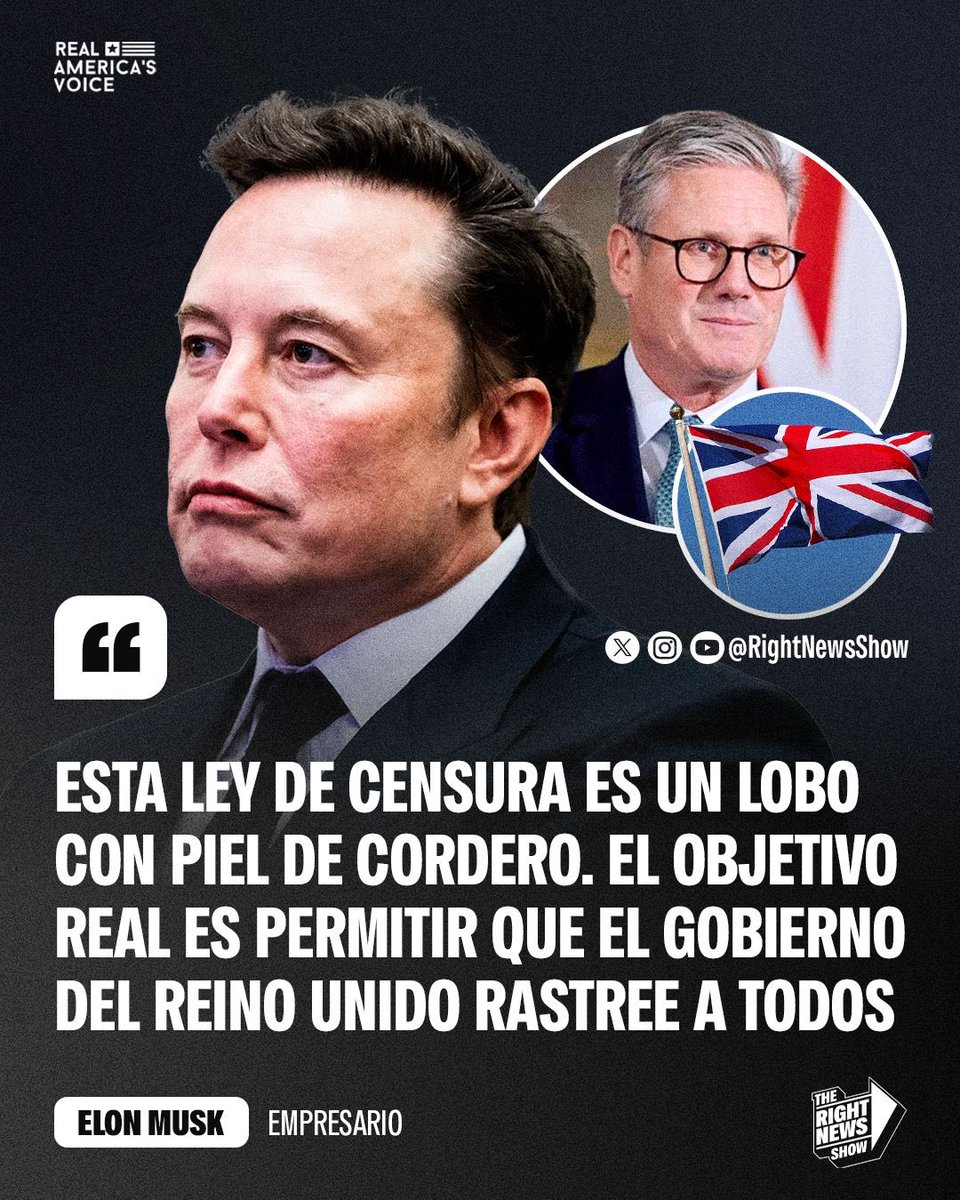 RightNewsShow's tweet photo. 🚨🇺🇸🇬🇧 | Elon Musk explotó contra el gobierno de Keir Starmer y aseguró que detrás de las medidas presentadas como protección se esconde un sistema de vigilancia masiva: “Esta ley de censura es un lobo con piel de cordero. El objetivo real es permitir que el gobierno del Reino Unido rastree a todos”.