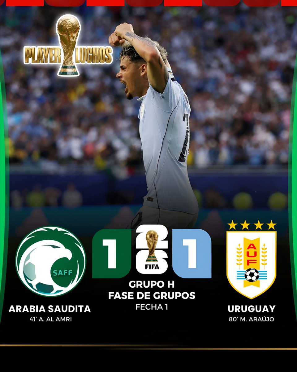 LuchosPlayer's tweet photo. Uruguay empató ante Arabia Saudita en su debut en el Mundial 2026. 
Los uruguayos lo buscaron en el segundo tiempo y, probablemente, merecieron un poco más producto de las ocasiones que generaron. https://t.co/Z1tIlewMpn