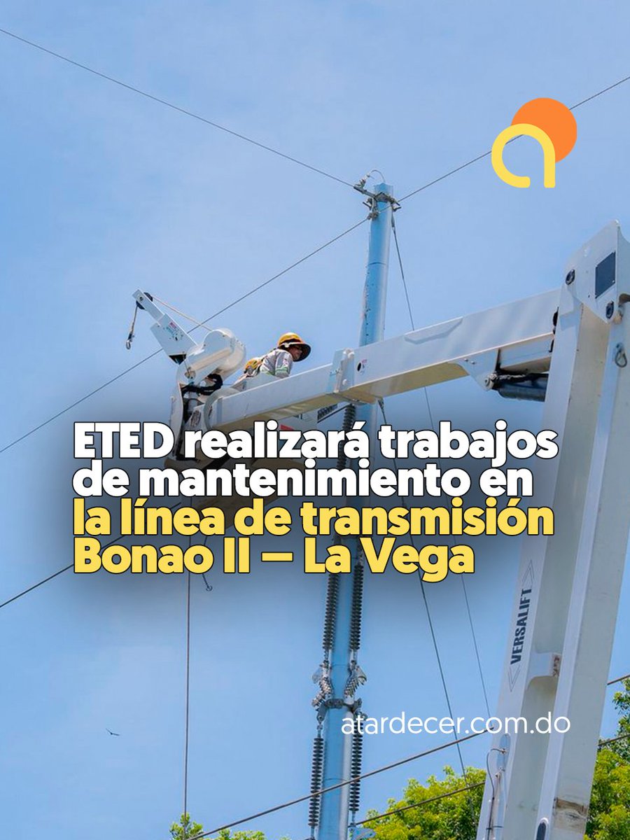 AtaRDecer_do's tweet photo. ETED realizará trabajos de mantenimiento en la línea de transmisión Bonao II – La Vega 

Lea: https://t.co/qtvMbwU6GG 

#NoticiasAtardecer https://t.co/VY83kK37RI