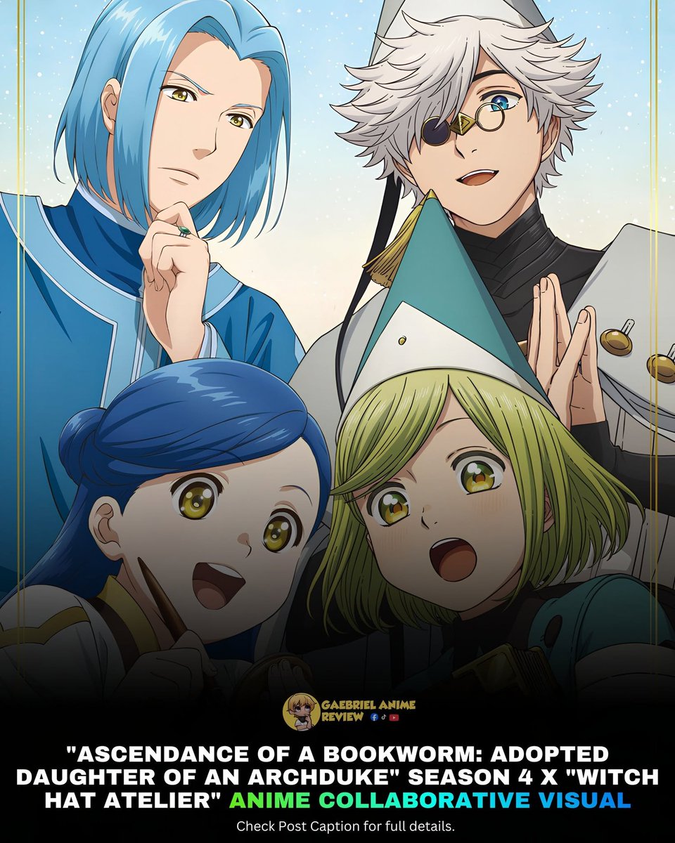 Gaebriel_twt's tweet photo. LOOK: "Ascendance of a Bookworm: Adopted Daughter of an Archduke" Season 4 x "Witch Hat Atelier" Anime Collaborative Visual

#witchhatatelier #Ascendanceofabookworm #anime https://t.co/xlpiU0o7Ln