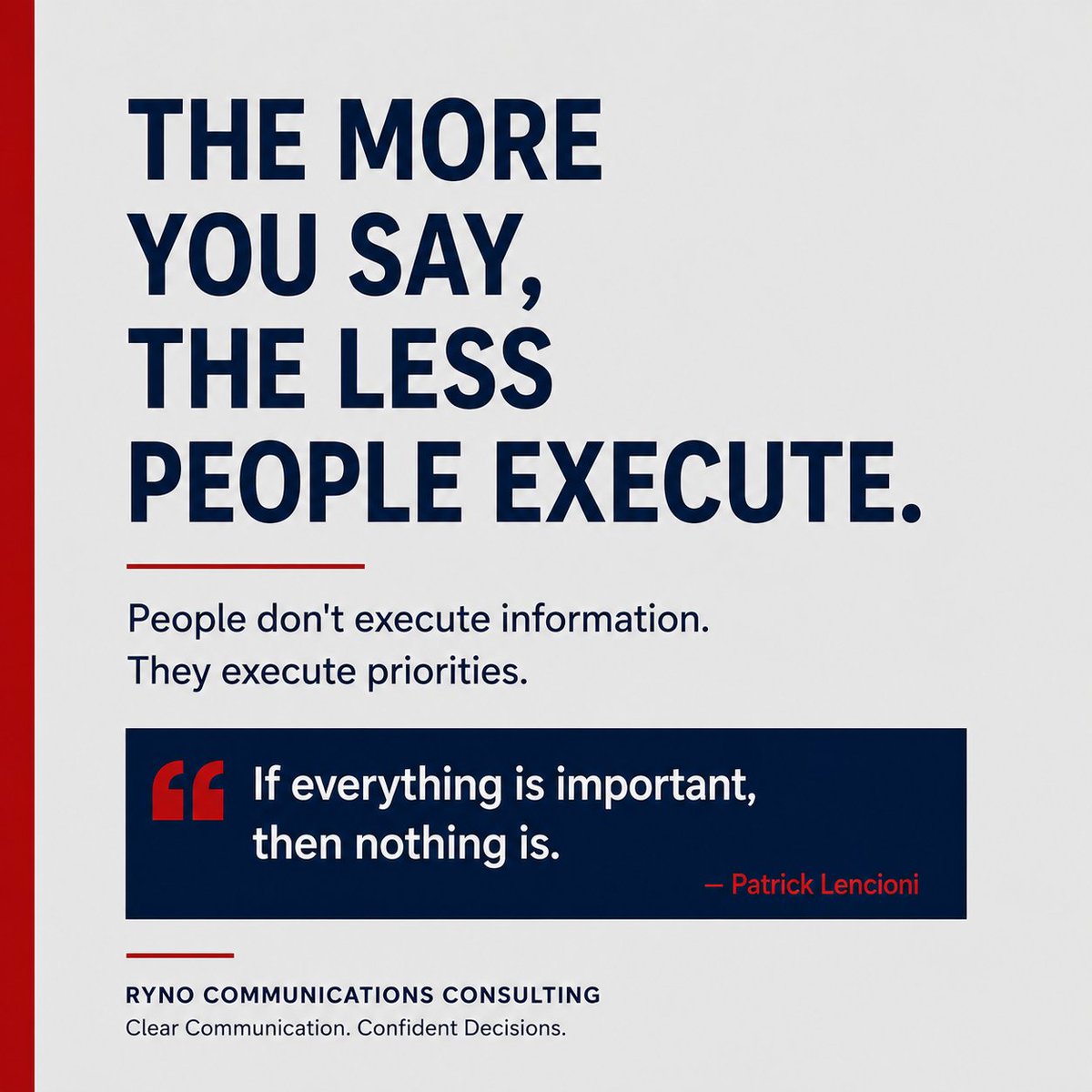 Ryno_CC's tweet photo. The more you say, the less people execute.

My rule:

• 3 things to remember
• 3 priorities
• 3 next steps

People don't execute information.

They execute priorities.

#Leadership #Execution https://t.co/lHKqKezxGS