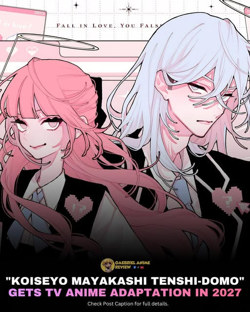 Gaebriel_twt's tweet photo. NEWS: Koiseyo Mayakashi Tenshi-domo Receives TV Anime Adaptation in 2027
Kodansha has announced a TV anime adaptation of Coco Uzuki's manga Koiseyo Mayakashi Tenshi-domo (Fall in Love, You False Angels). 

#koiseyomayakashitenshidomo #FallInLoveYouFalseAngels #anime https://t.co/7tm7OqsKAW