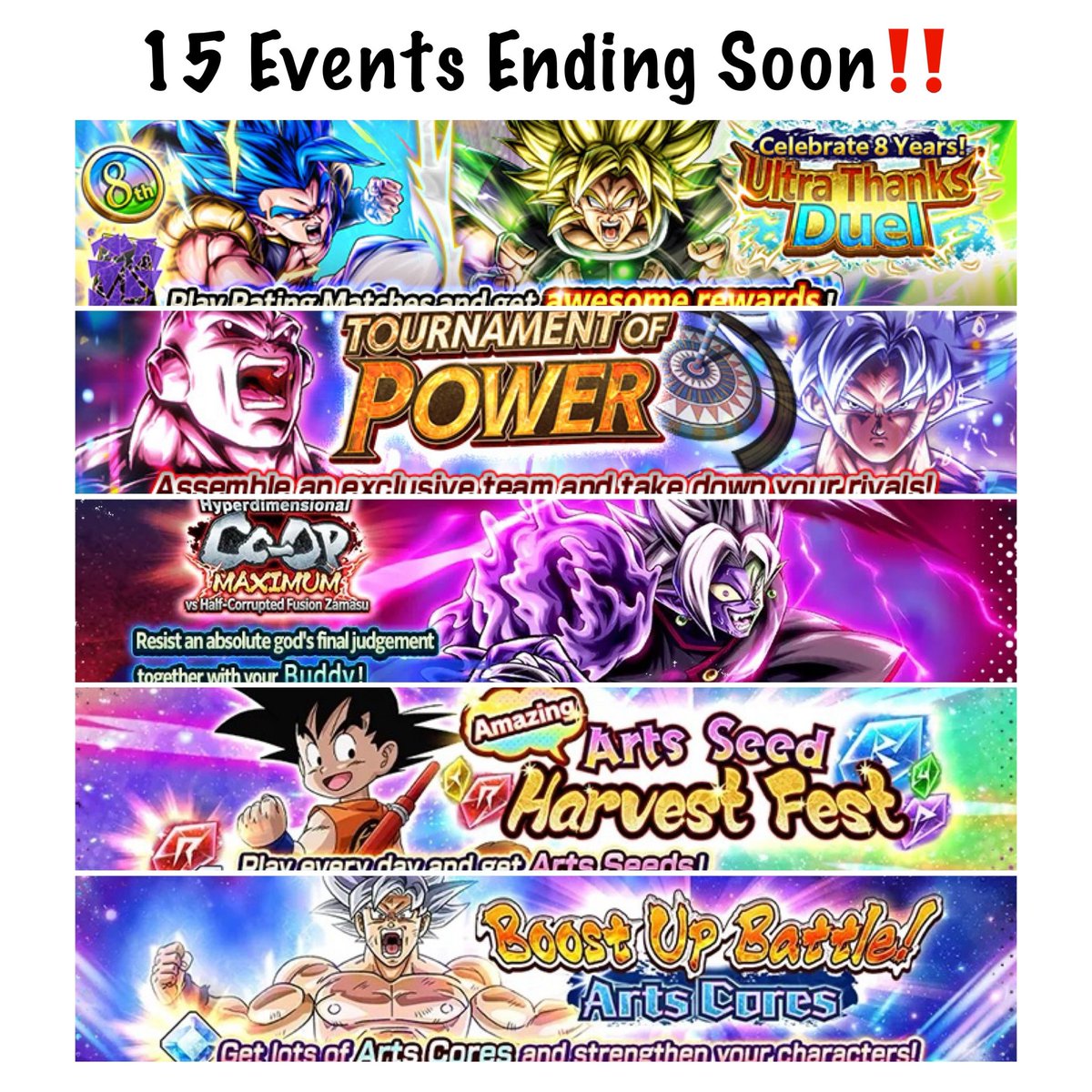 DBZoom_YT's tweet photo. 🚨 𝗘𝘃𝗲𝗿𝘆𝘁𝗵𝗶𝗻𝗴 𝗡𝗲𝘄 + 𝗰𝗮𝗻 𝗘𝘅𝗽𝗲𝗰𝘁 𝗮𝗻𝗱 𝗘𝘃𝗲𝗿𝘆𝘁𝗵𝗶𝗻𝗴 𝗘𝗻𝗱𝗶𝗻𝗴 𝗧𝗵𝗶𝘀 𝗪𝗲𝗲𝗸 𝗳𝗼𝗿 𝗗𝗿𝗮𝗴𝗼𝗻 𝗕𝗮𝗹𝗹 𝗟𝗲𝗴𝗲𝗻𝗱𝘀‼️🐉 

📝 𝙉𝙊𝙏𝙀: PART 2 OFFICIALLY starts tomorrow Night! I’ll be LIVE Streaming the Reveal on YouTube very early tomorrow at 5AM Pacific Time ⏰ 

◥◣ ◥◣ ◥◣ ◥◣ ◥◣ ◥◣ ◥◣ ◥◣

⚠️ - 15 Events Ending!
⚠️ - 4 Banners Ending!
👀 - Unique Event Lineup Never Before Seen in any Anniversary Confirmed..?
✅ - 2 Brand New LEGEND Banners!
✅ - RAID # 5 Incoming
✅ - NEW CO-OP
✅ - Ultimate Champion Bonus Season 4
✅ - PVP Reset
✅ - Tournament of Power Reset
✅ - Chance Time # 2
✅ - New 100x Summon Tickets Missions
✅ - USTR Reset
✅ - Adventures Reset
✅ - New Equipments
✅ - New PvP Messages
⁉️ - NEW Story?
⁉️ - Zenkai Announcement? 
⁉️ - Platinum Equipment or Unique?
⁉️ A Treasure Battle Crystals Reset?
🗣️ - More TBA for the Reveal Tomorrow