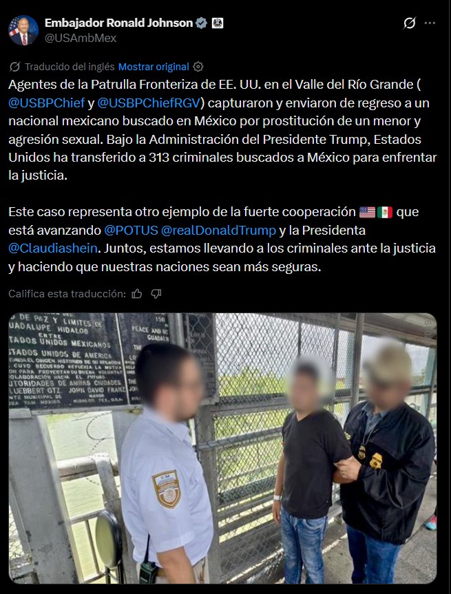 lopezdoriga's tweet photo. El embajador Ronald Johnson (@USAmbMex) destacó que Estados Unidos ha transferido a 313 criminales a México durante la administración Trump.

Esta tarde agentes de la Patrulla Fronteriza en el Valle del Río Grande capturaron y enviaron de regreso a un nacional mexicano buscado por prostitución de un menor y agresión sexual.

Más en https://t.co/xWxnQ3owjl