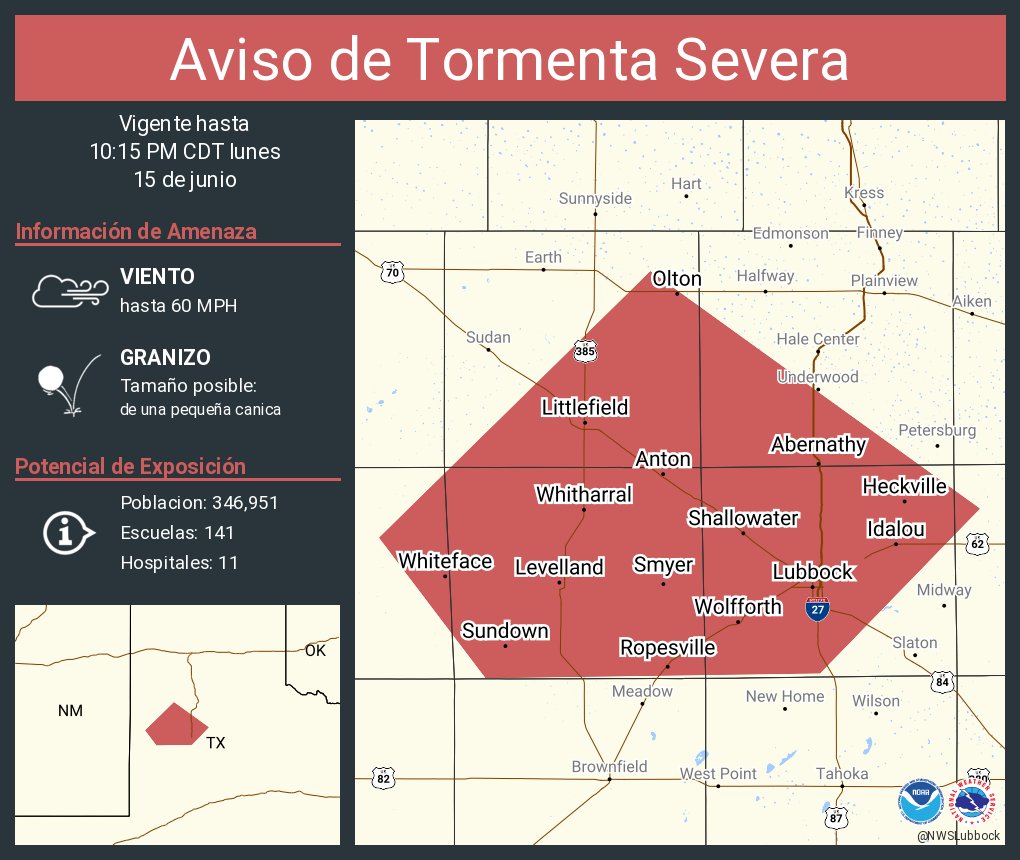 Este gráfico muestra la localización en el mapa de un aviso de tormenta severa. El aviso estará en efecto hasta las 10:15 PM CDT. El aviso incluye a Lubbock TX, Levelland TX, Littlefield TX. El aviso incluye el condado de Lubbock en el noroeste de Texas, el condado de el este centro de Cochran en el noroeste de Texas, el noroeste del condado de Crosby en el noroeste de Texas, el condado de Hockley en el noroeste de Texas, el suroeste del condado de Hale en el noroeste de Texas y el sureste del condado de Lamb en el noroeste de Texas. Las amenazas asociadas a este aviso son: ráfagas de viento de 60 MPH y granizo del tamaño de una pequeña canica. Hay 346,951 personas bajo este aviso incluyendo 141 escuelas y 11 hospitales.
