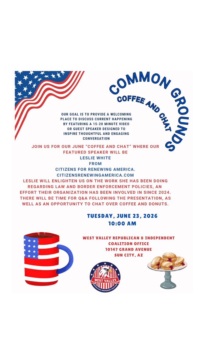 WVR_OfficialX's tweet photo. Join us for Common Grounds: Coffee and Chat on June 23rd at 10:00am! Hear from Leslie White of Citizens for Renewing America as she discusses law and border enforcement policies, followed by a Q&A and fellowship over coffee and donuts. 🇺🇸☕🍩
#commonground #westvalleyrepublicans https://t.co/OKhuMavRsp